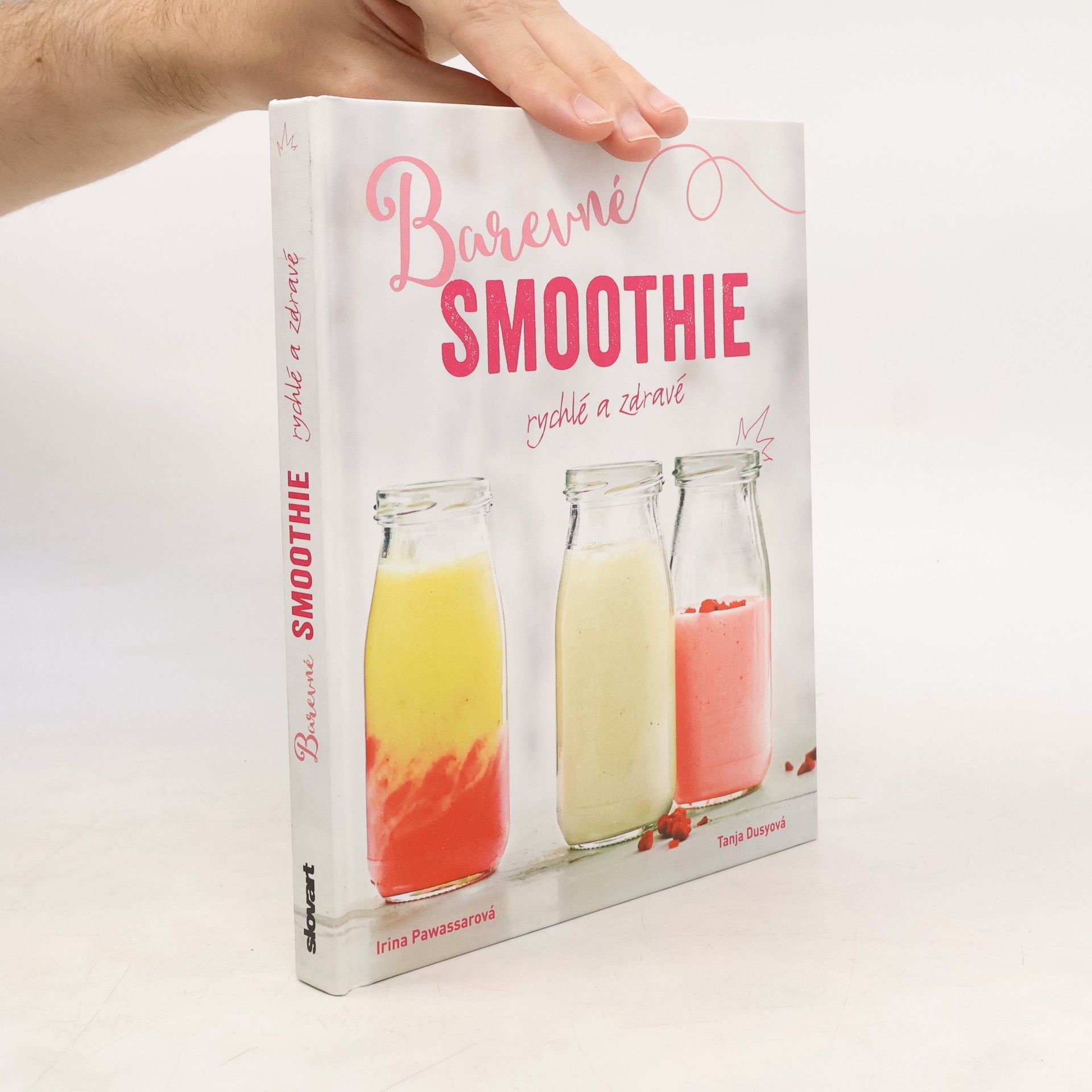 Irina Pawassar Barevné smoothie: Rychlé a zdravé