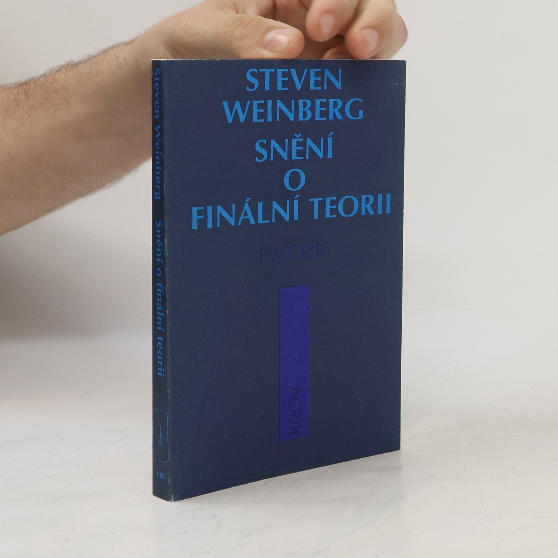 Steven Weinberg Snění o finální teorii