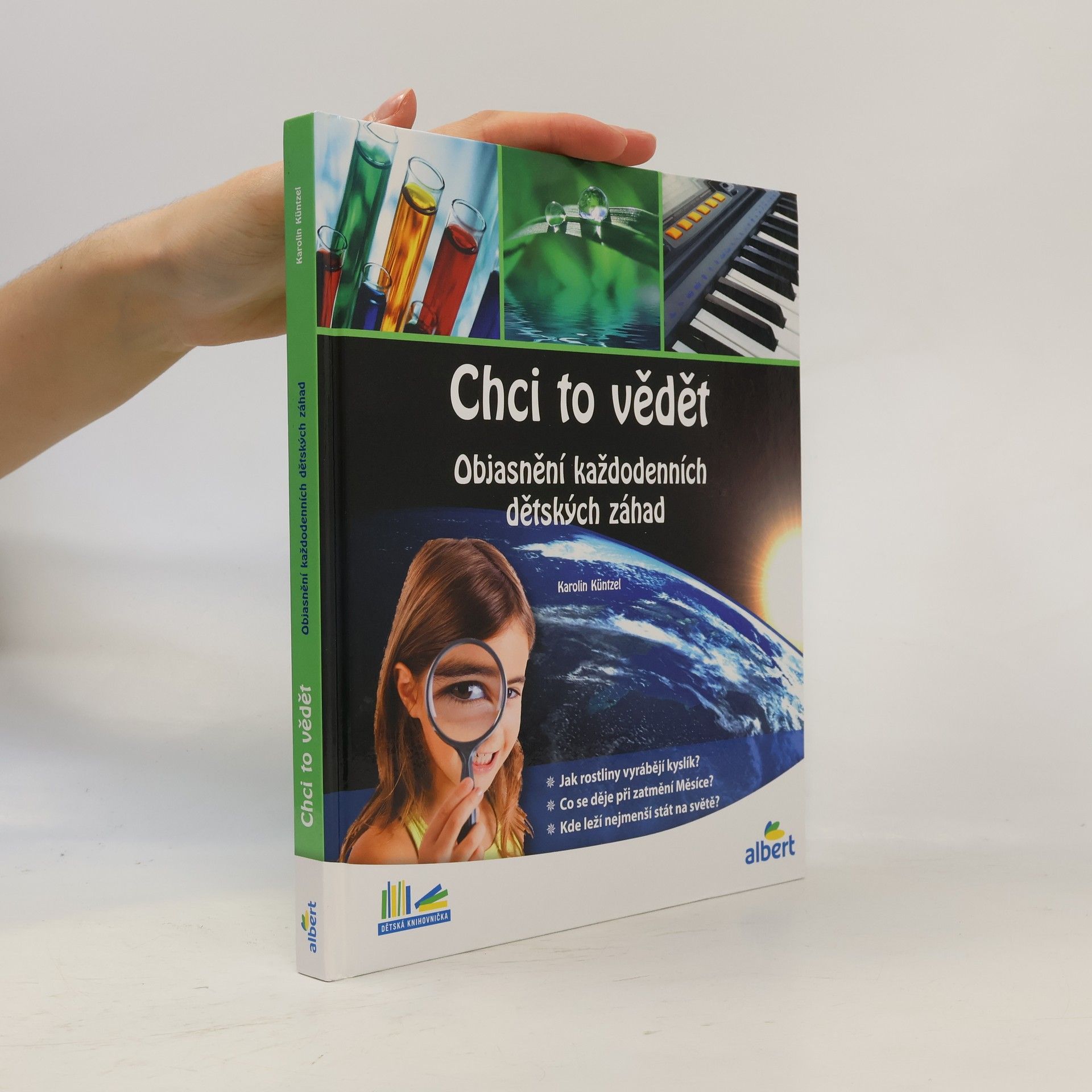 Karolin Küntzel Chci to vědět: Objasnění každodenních dětských záhad