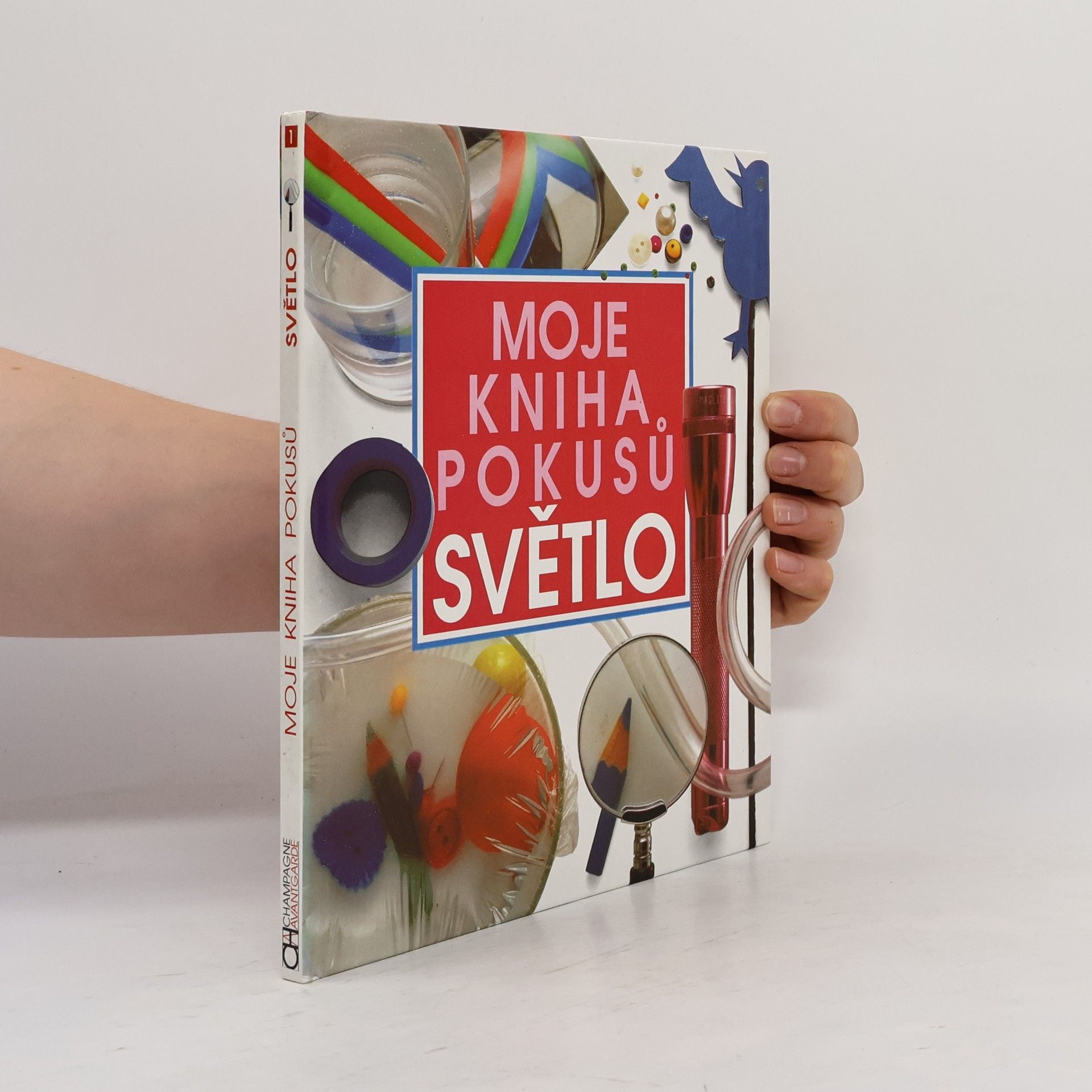 Antonín Řežábek Moje kniha pokusů - Světlo