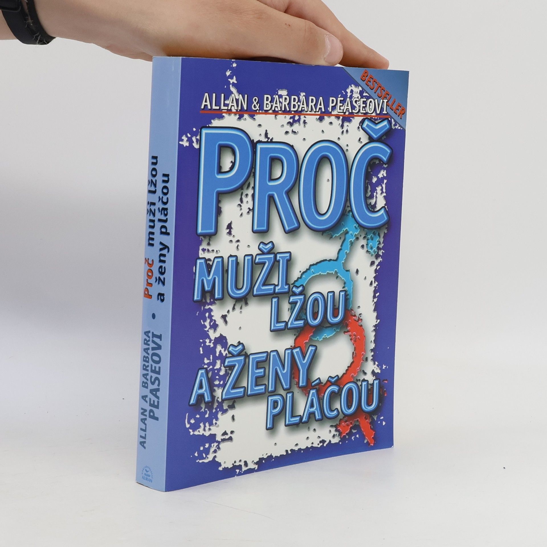 Allan Pease Proč muži lžou a ženy pláčou