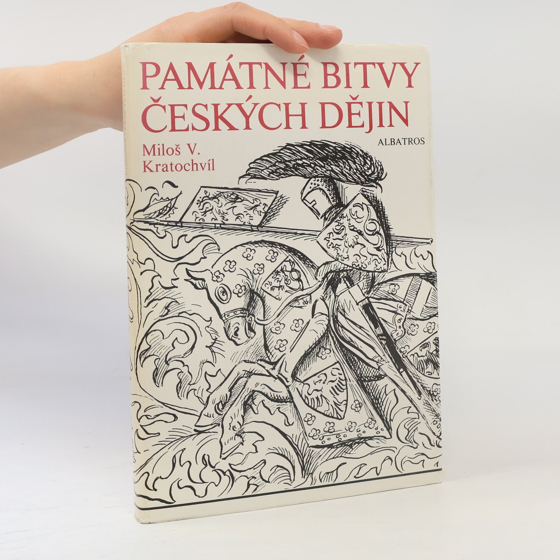 Miloš Kratochvil Památné bitvy českých dějin