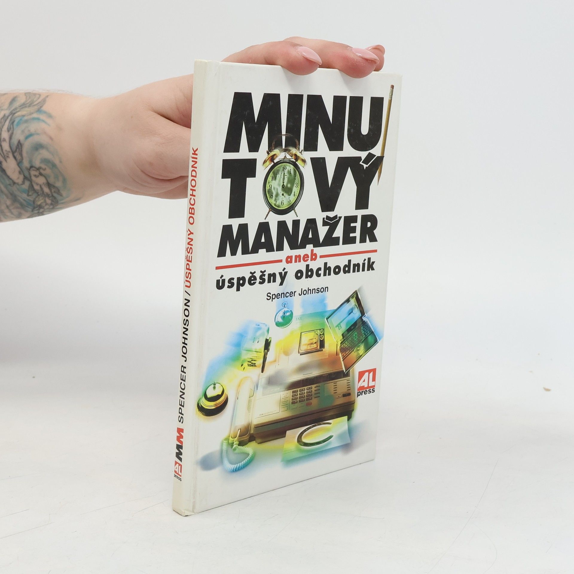 Spencer Johnson Minutový manažer, aneb, Úspěšný obchodník