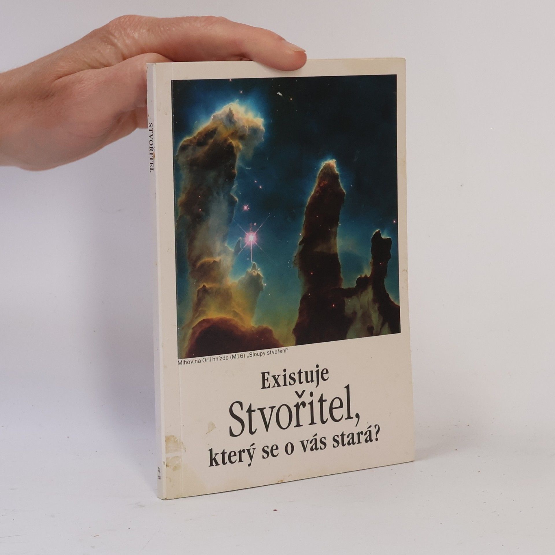 Kolektiv autorů Existuje Stvořitel, který se o vás stará?