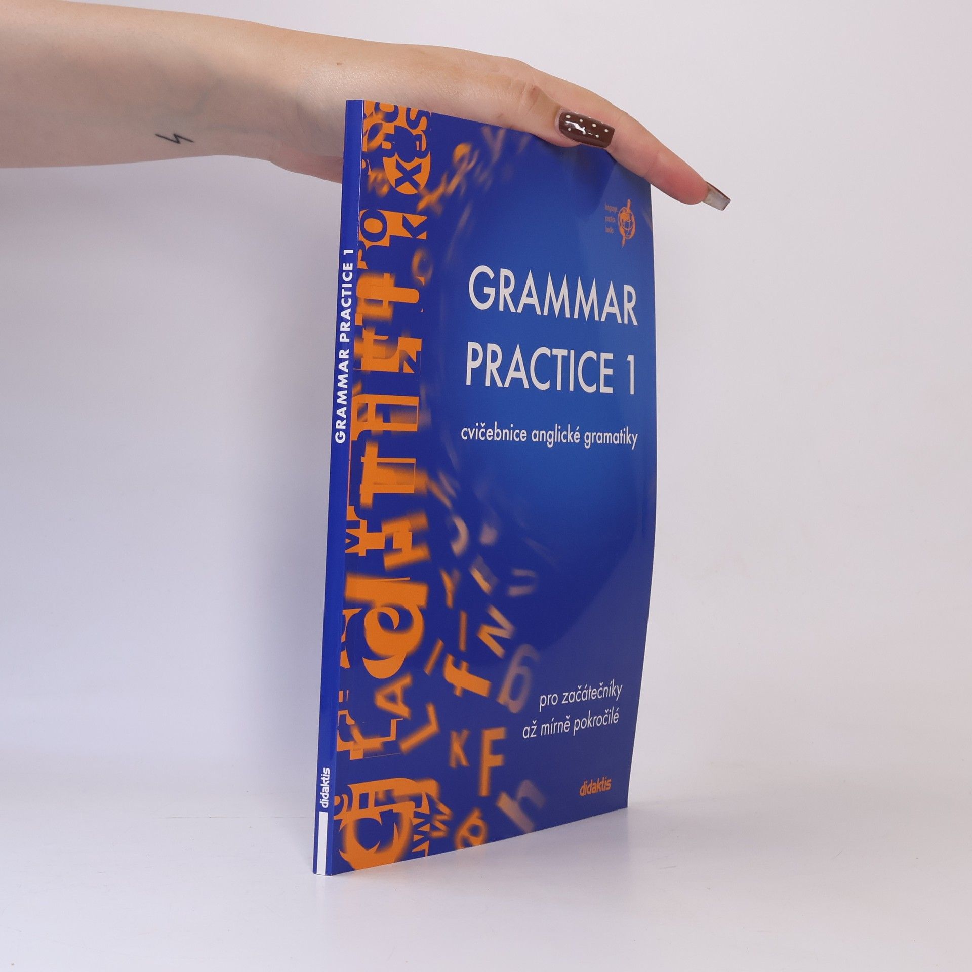 Kolektív autorov Grammar Practice 1. Cvičebnice anglické gramatiky pro začátečníky až mírně pokročilé