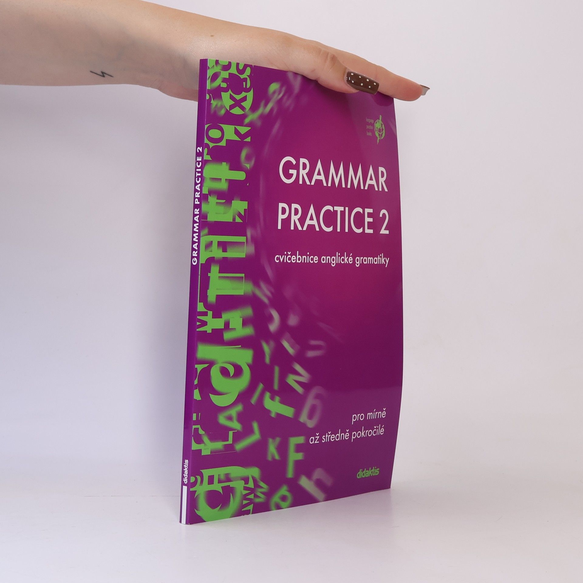 Juraj Belan Grammar practice 2. Cvičebnice anglické gramatiky pro mírně až středně pokročilé