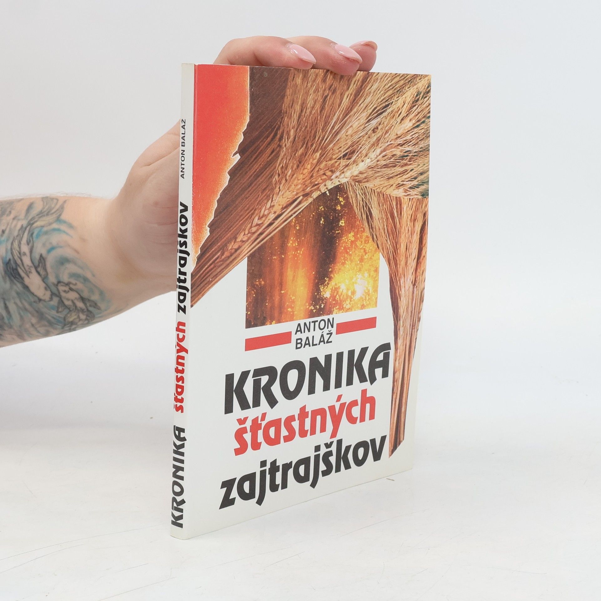Anton Baláž Kronika šťastnejších zajtrajškov