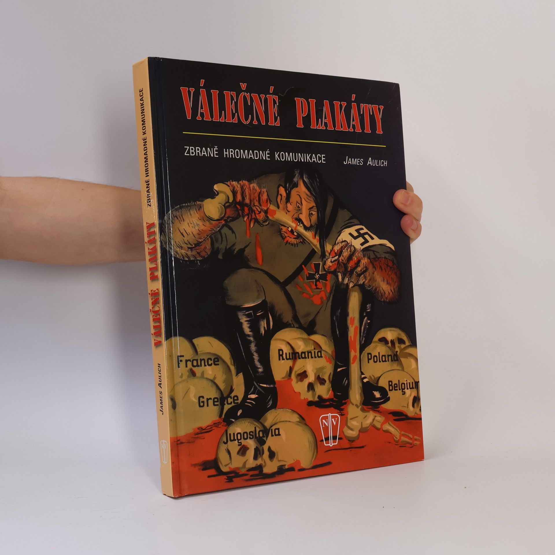 James Aulich Válečné plakáty. Zbraně hromadné komunikace