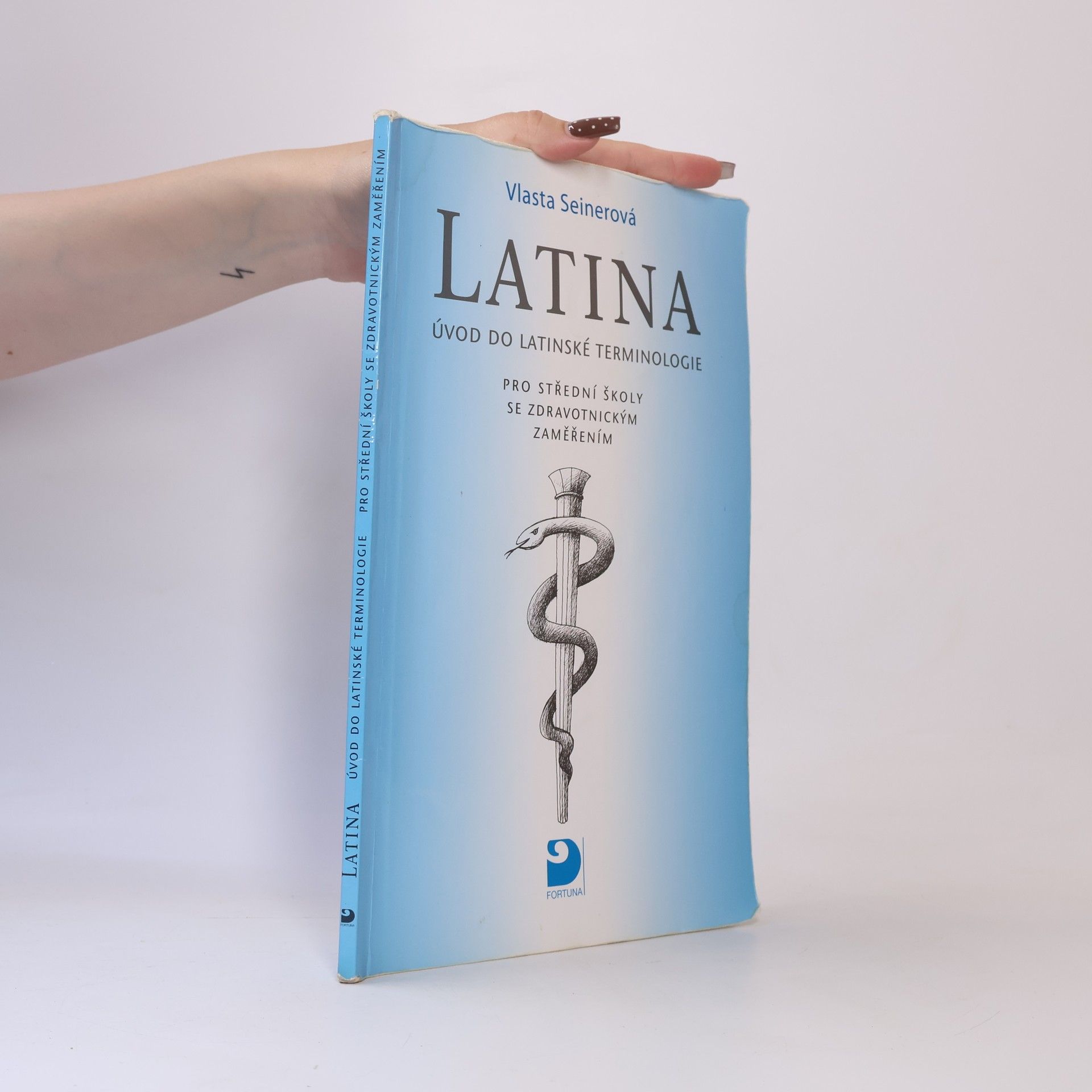 Vlasta Seinerová Latina Úvod do latinské terminologie. Pro střední školy se zdravotnickým zaměřením