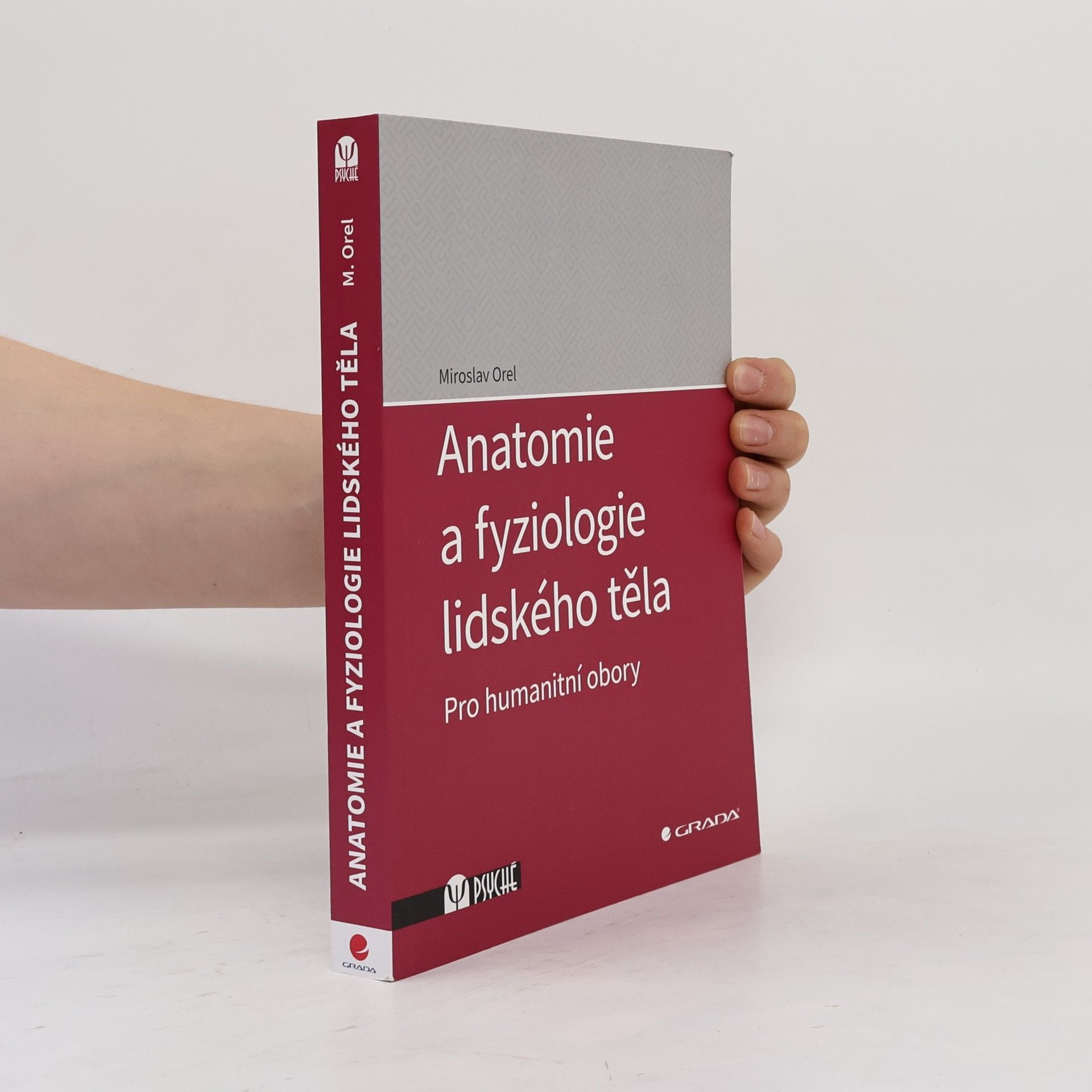 Miroslav Orel Anatomie a fyziologie lidského těla. Pro humanitní obory