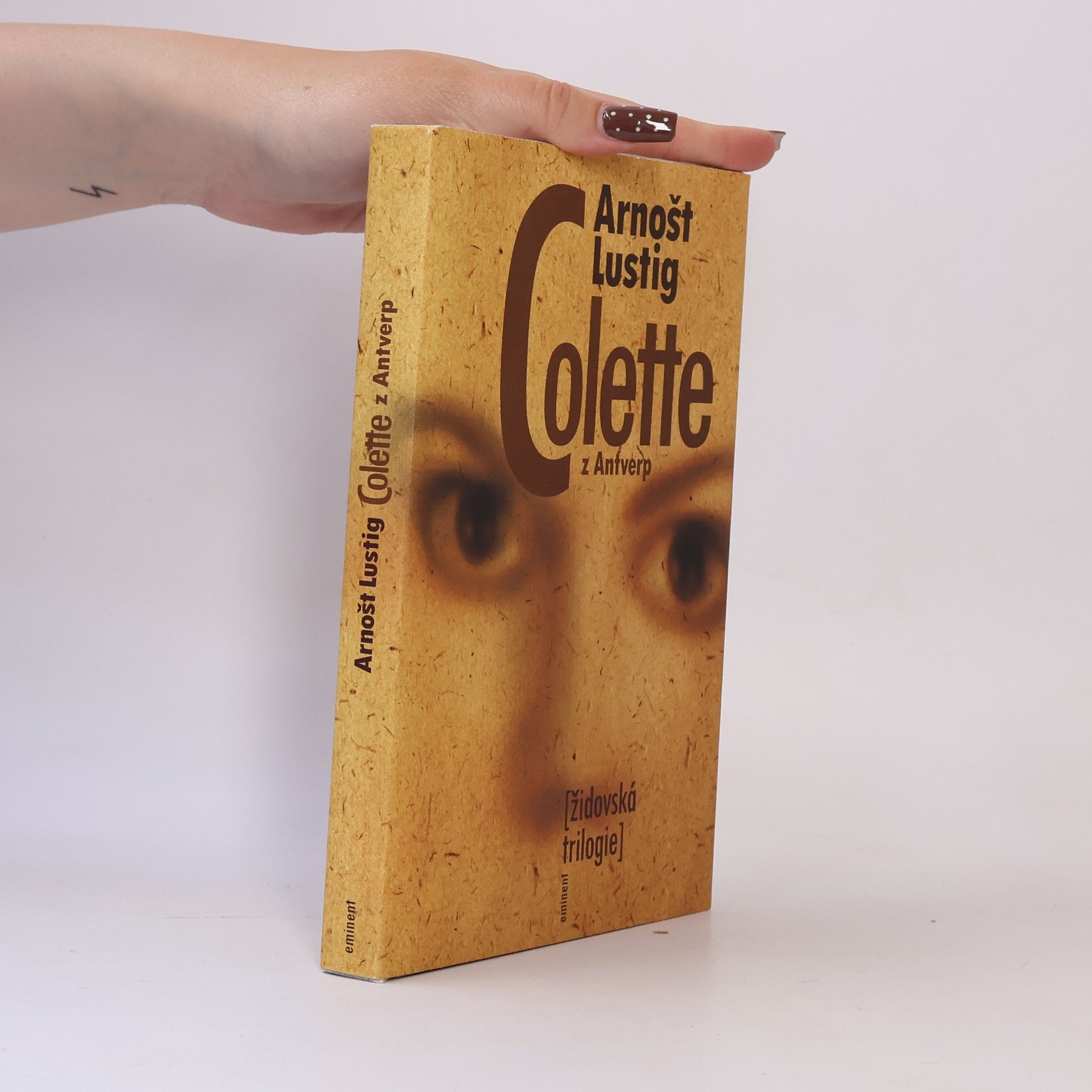 Arnošt Lustig Colette z Antverp : židovská trilogie III.