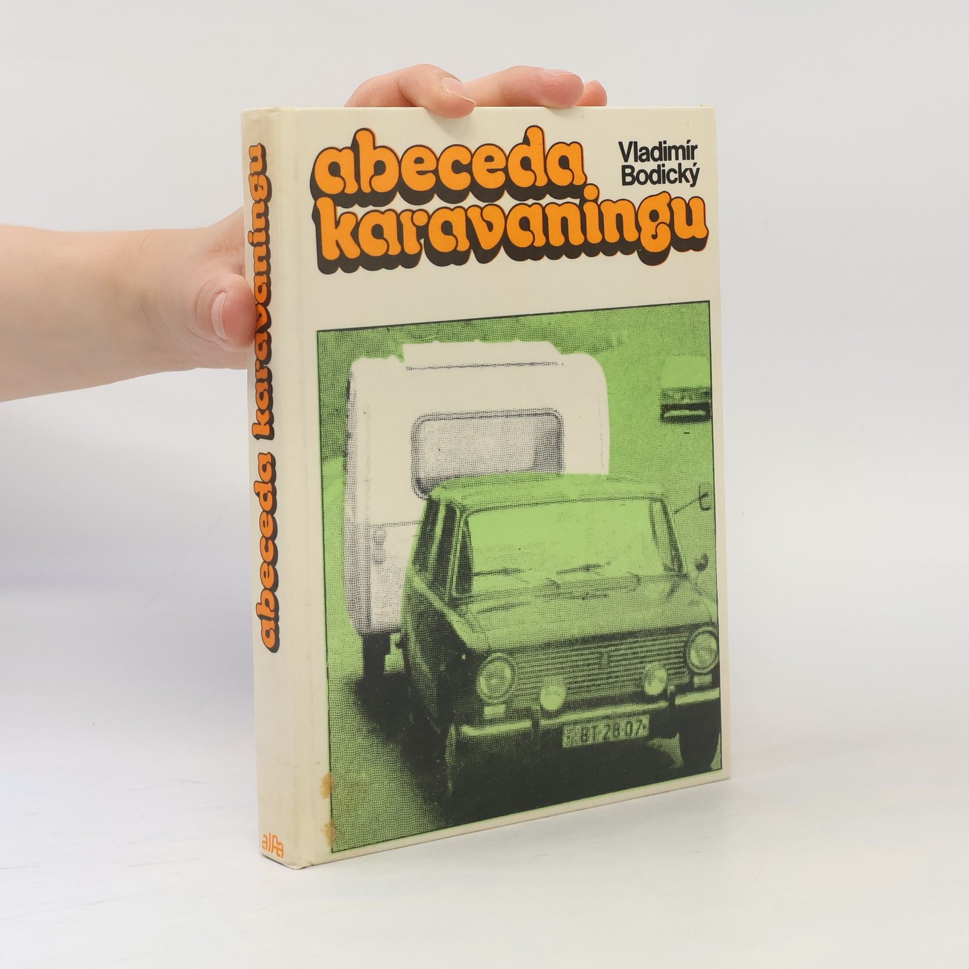 Vladimír Bodický Abeceda karavaningu