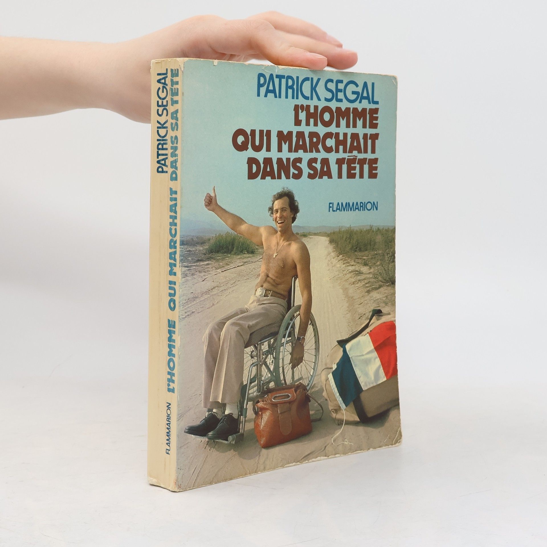 Patrick Segal L' homme qui marchait dans sa tête