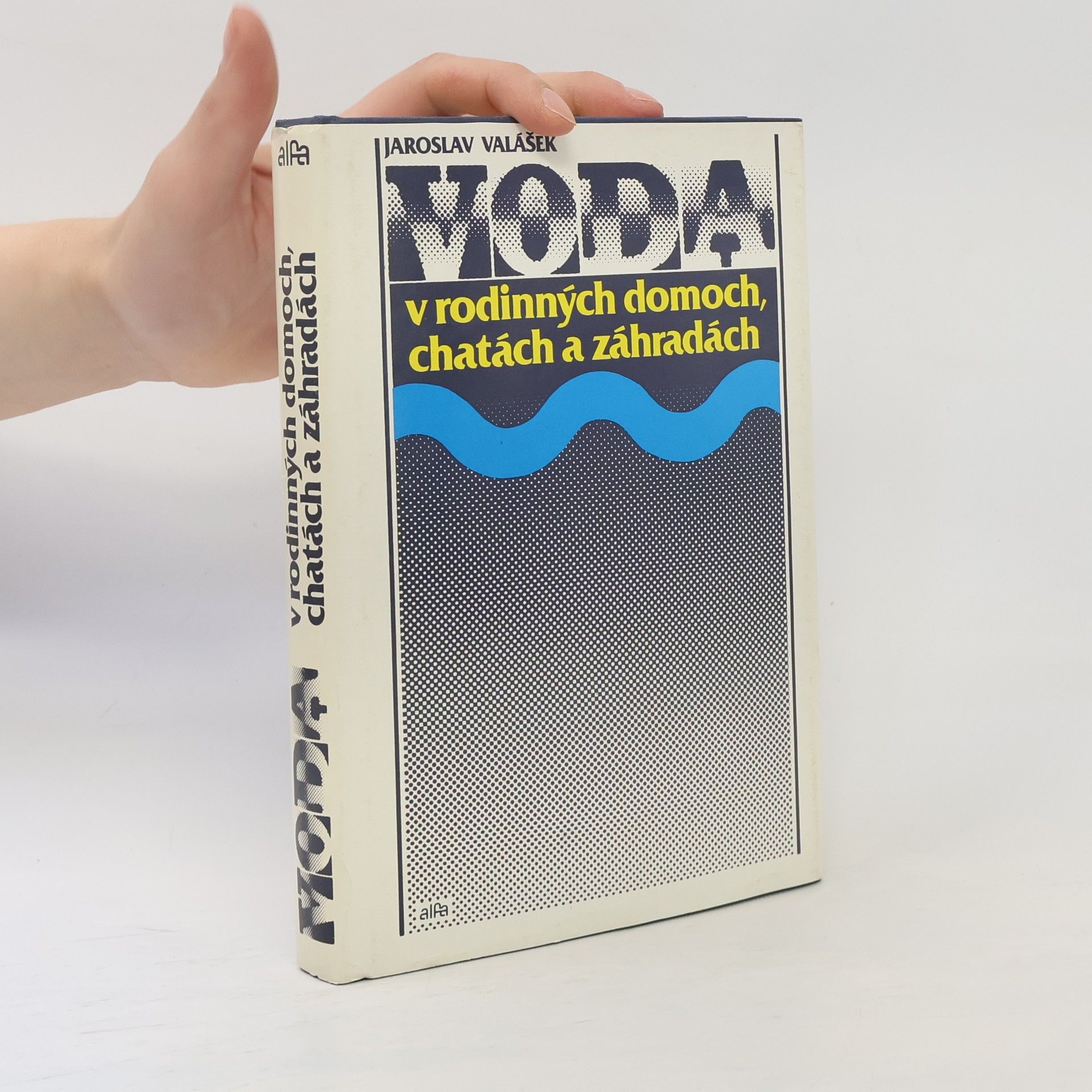 Jaroslav Valášek Voda v rodinných domoch, chatách a záhradách