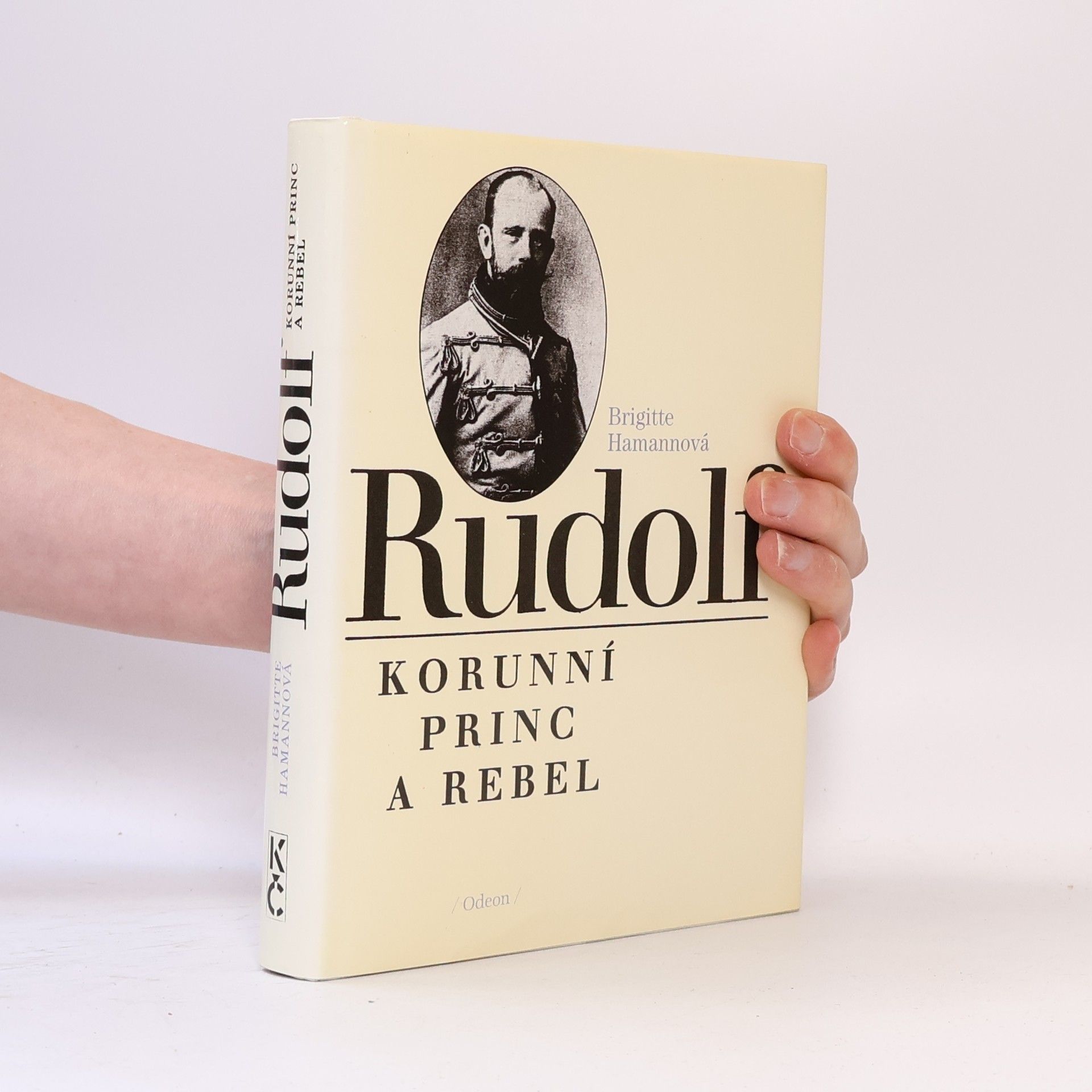 Brigitte Hamann Rudolf. Korunní princ a rebel