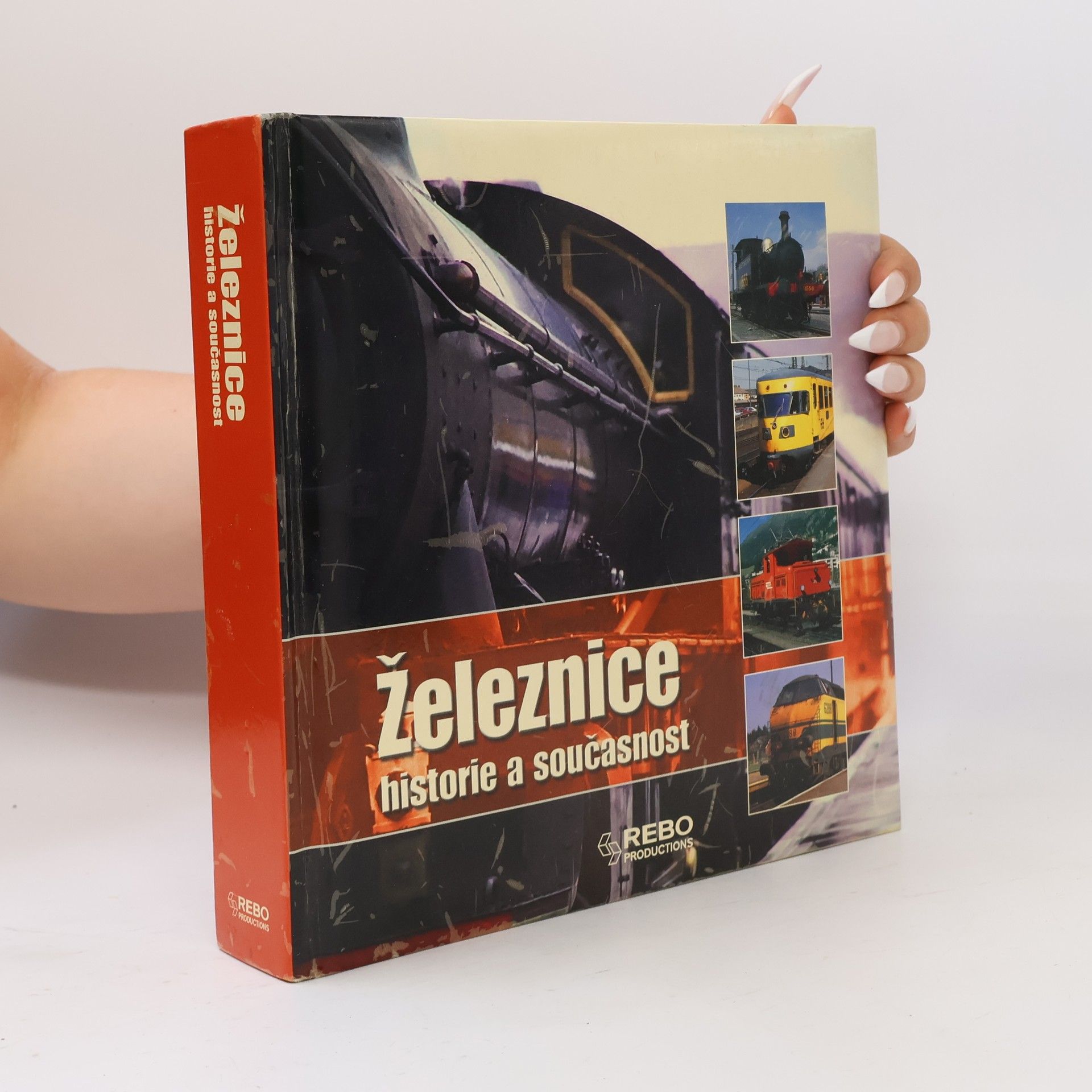 Kolektív autorov Železnice historie a současnost