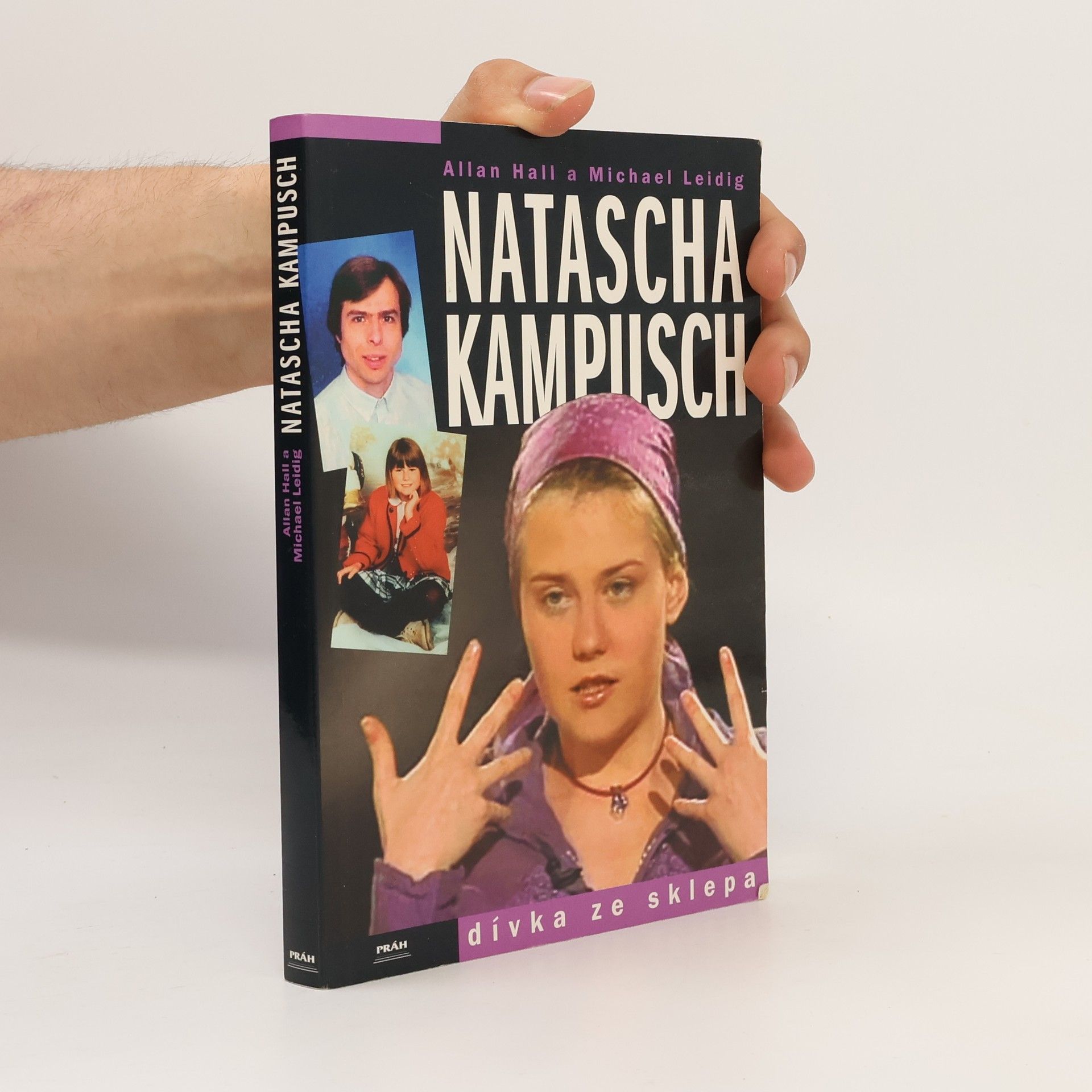 Allan Hall Natascha Kampusch. Dívka ze sklepa