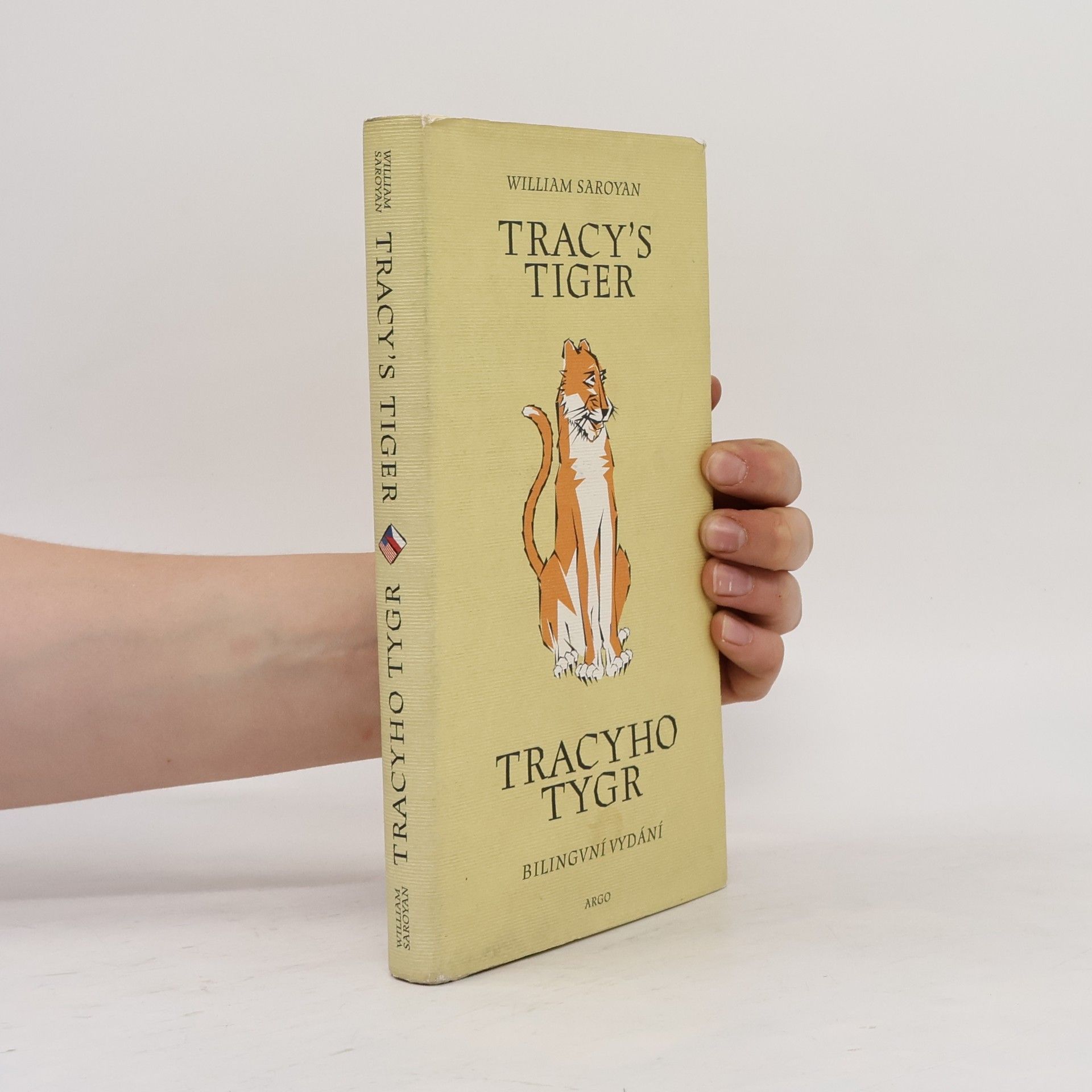 William Saroyan Tracy's tiger = Tracyho tygr