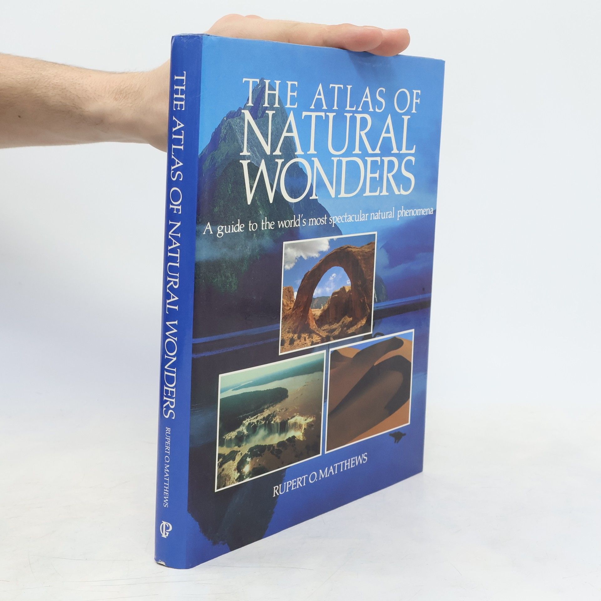 Rupert O. Matthews The Atlas of Natural Wonders