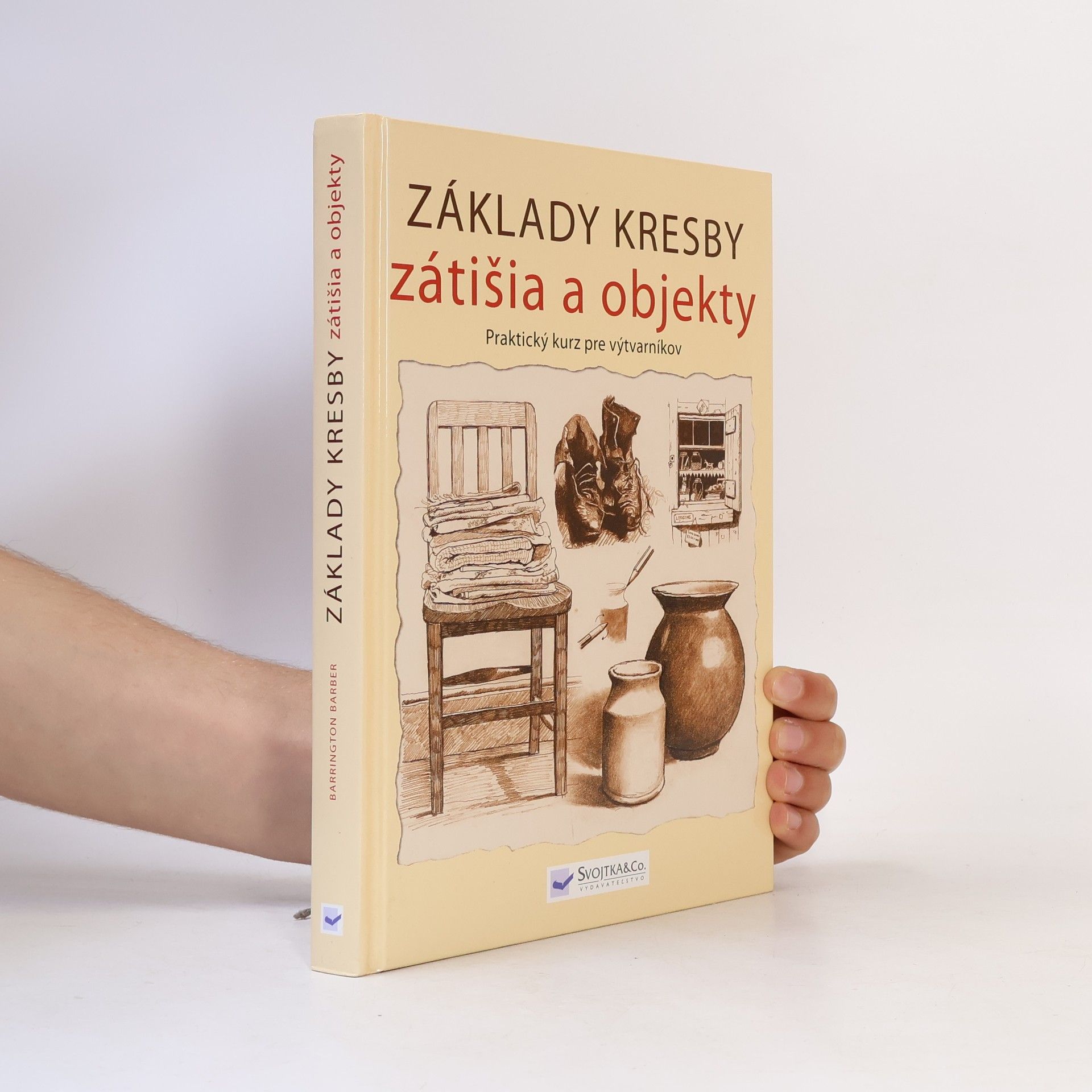 Barrington Barber Základy kresby - Zátišia a objekty