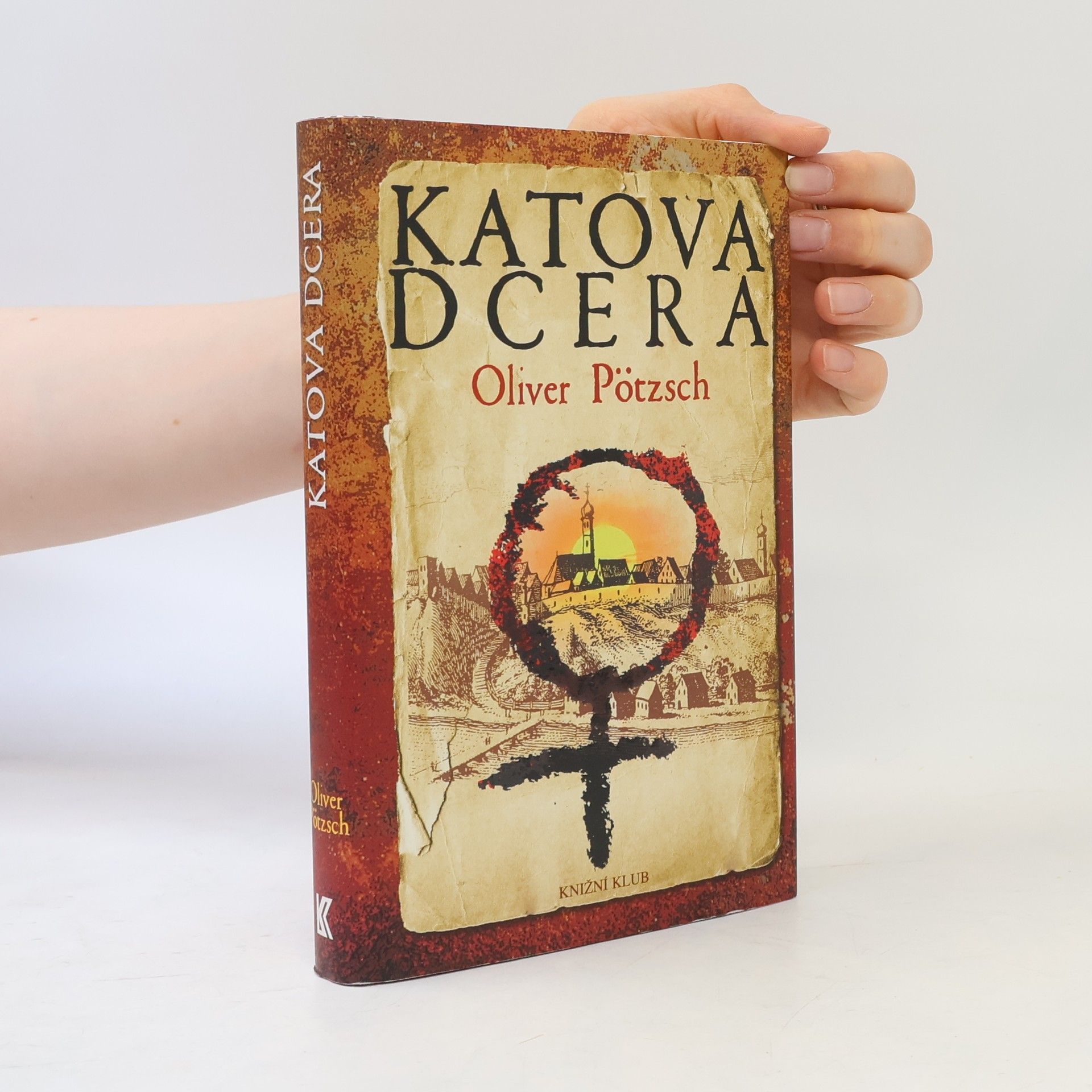 Oliver Pötzsch Katova dcera