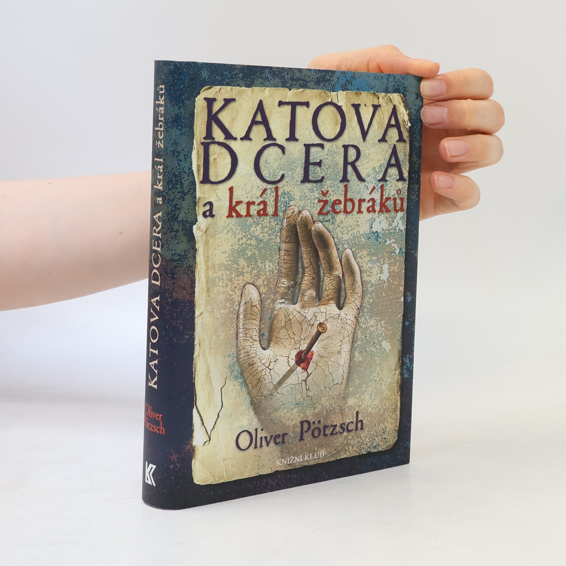 Oliver Pötzsch Katova dcera a král žebráků