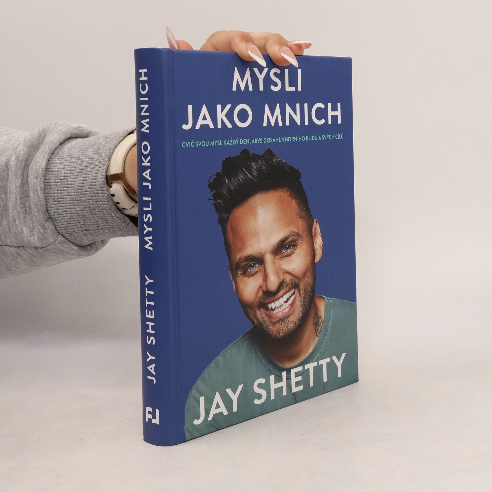 Jay Shetty Mysli jako mnich : cvič svou mysl každý den, abys dosáhl klidu a svých cílů