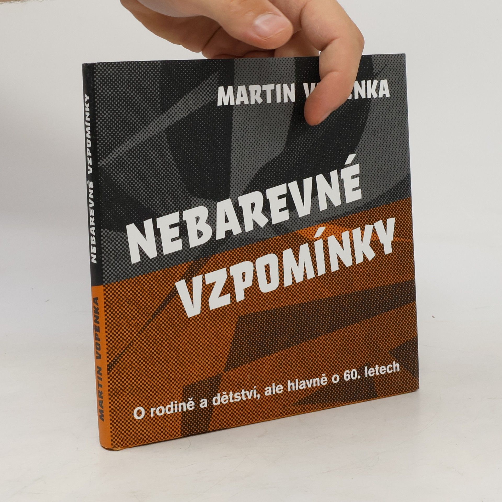 Martin Vopěnka Nebarevné vzpomínky: O rodině a dětství, ale hlavně o 60. letech