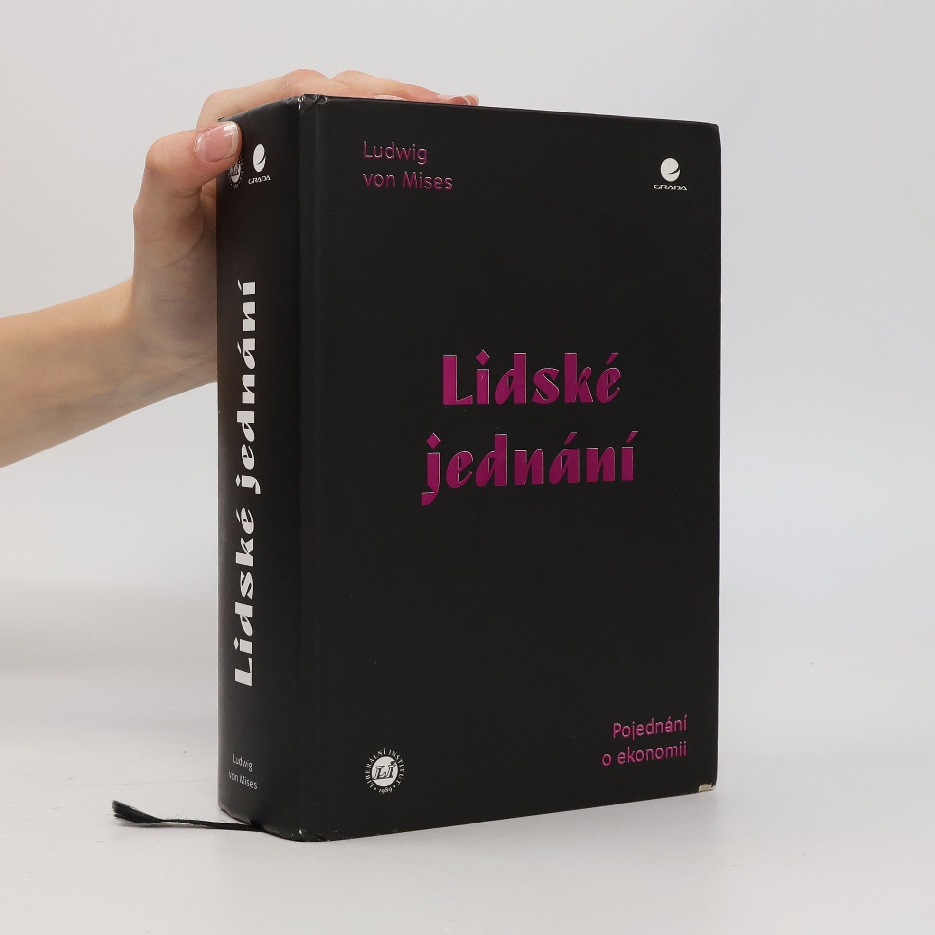 Ludwig von Mises Lidské jednání. Pojednání o ekonomii