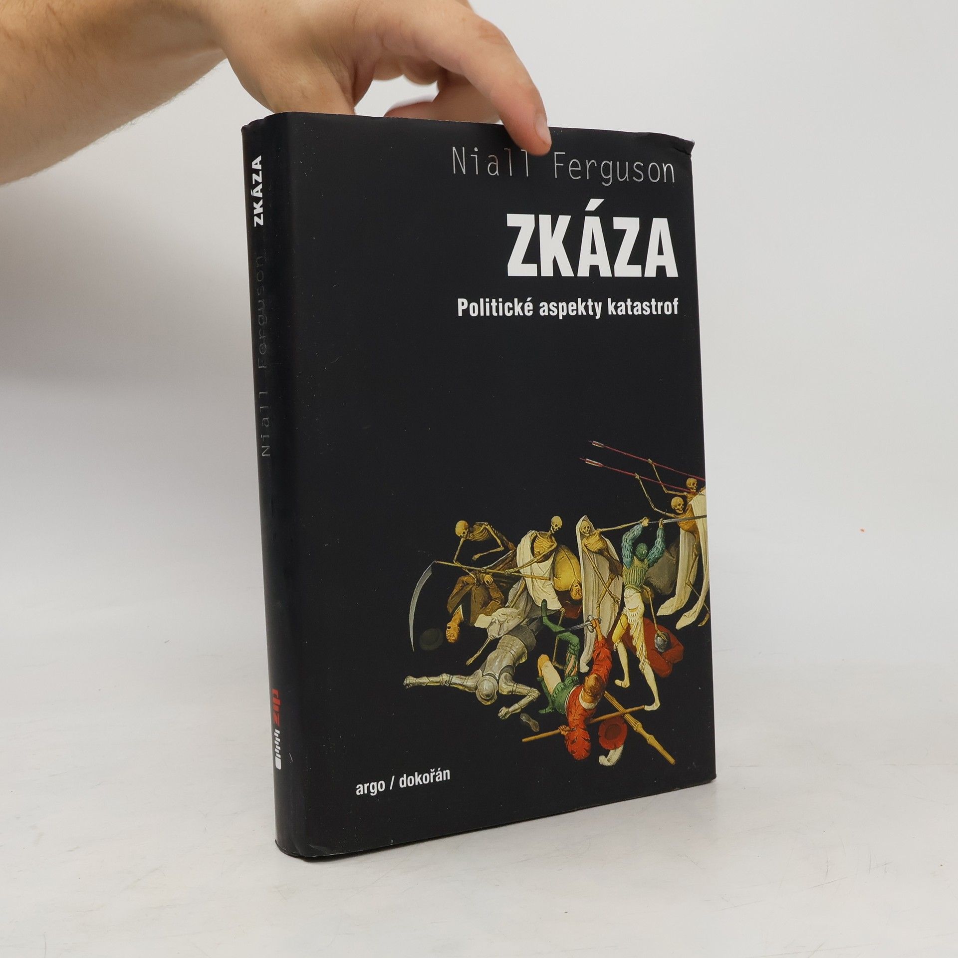 Niall Ferguson Zkáza. Politické aspekty katastrof