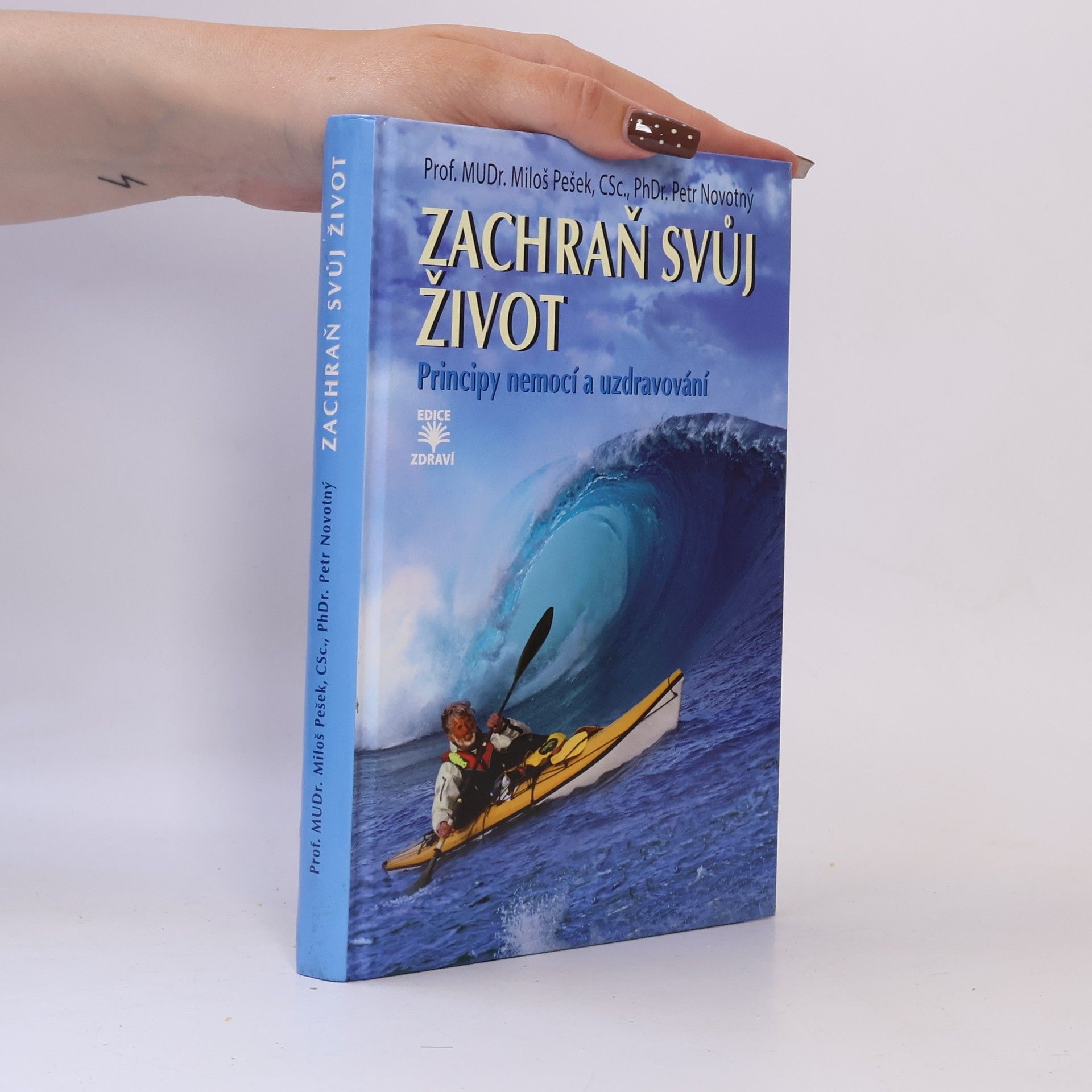 Miloš Pešek Zachraň svůj život. Principy nemocí a uzdravování