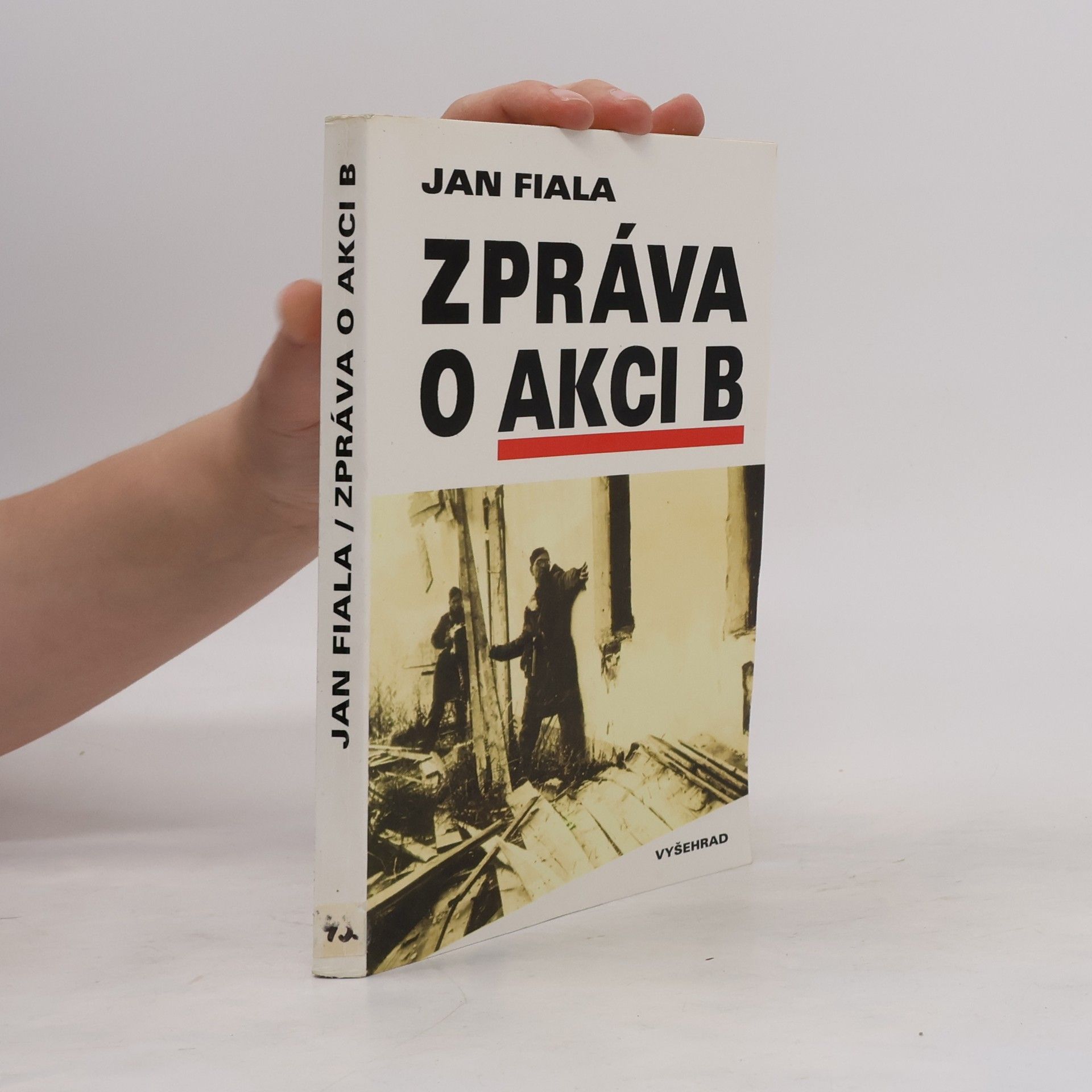 Jan Fiala Zpráva o akci B