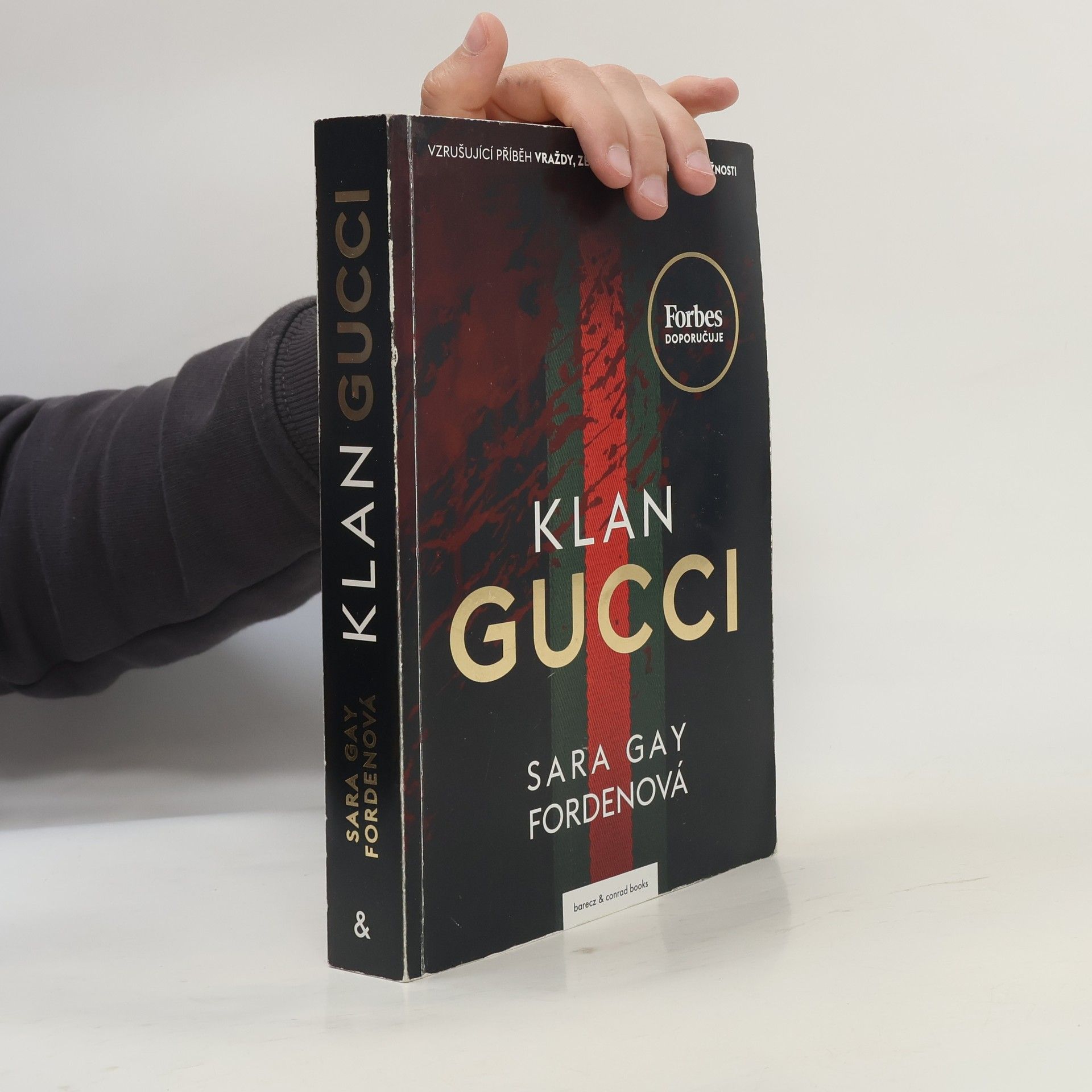 Sara Gay Forden Klan Gucci. Vzrušující příběh vraždy, zešílení, okouzlení a hamižnosti