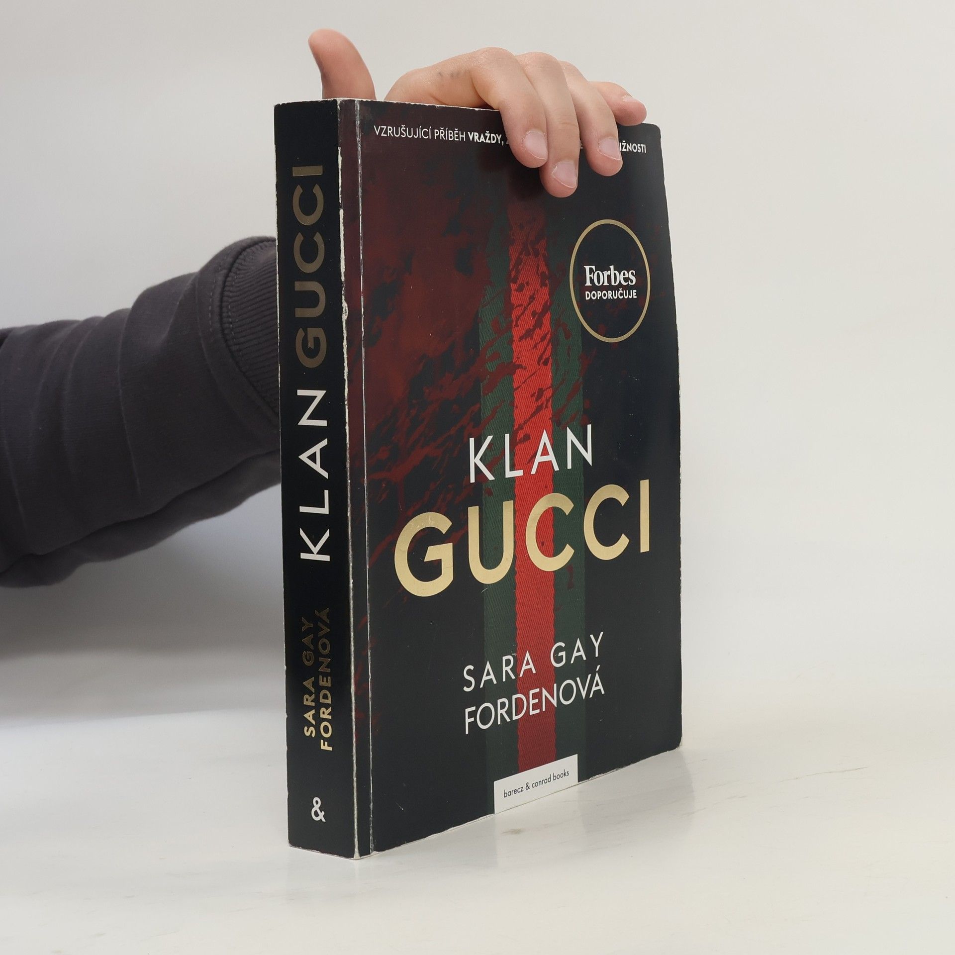 Sara Gay Forden Klan Gucci. Vzrušující příběh vraždy, zešílení, okouzlení a hamižnosti