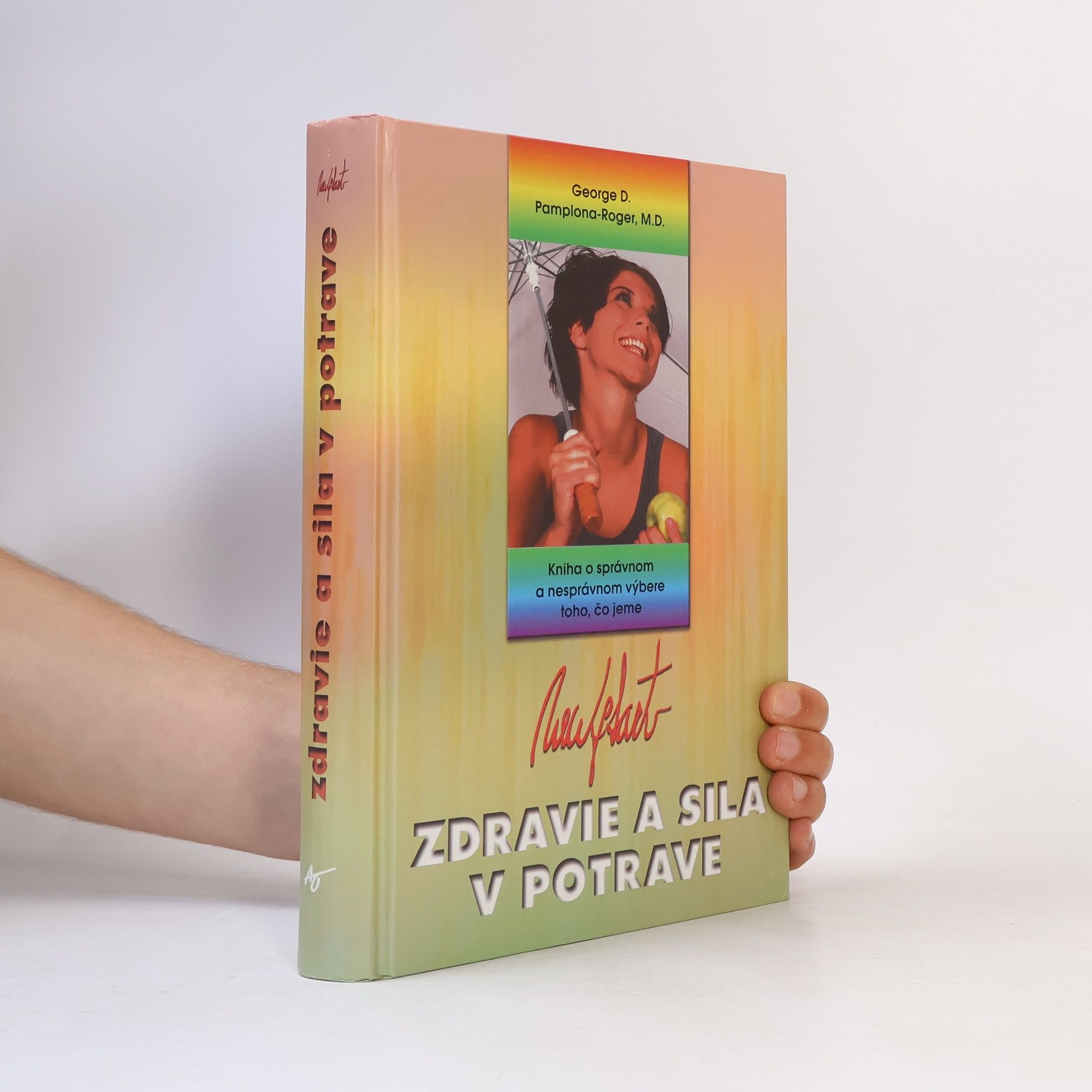 M.D. George D. Pamplona Roger Zdravie a sila v potrave