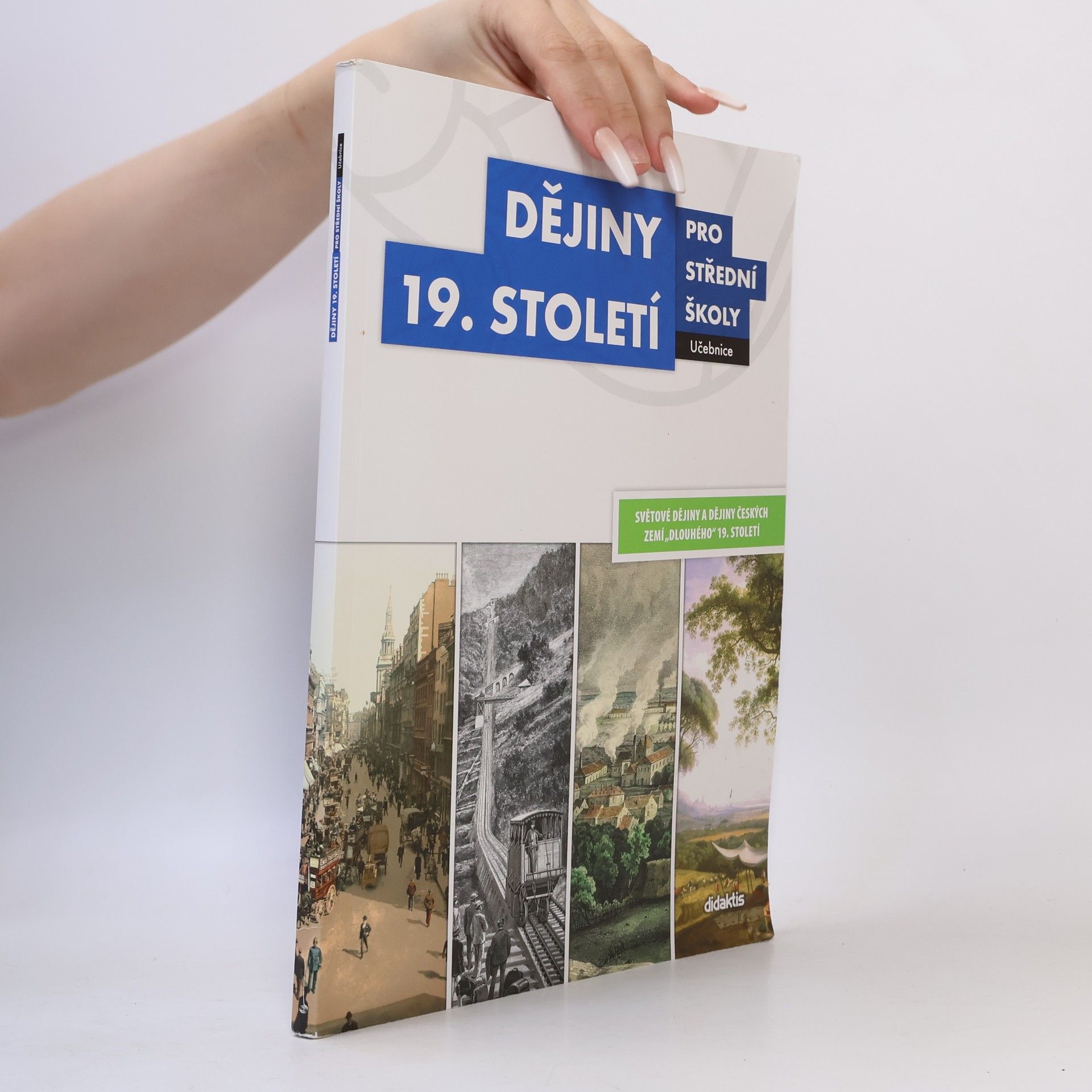Autorenkollektiv Dějiny 19. století pro střední školy - učebnice