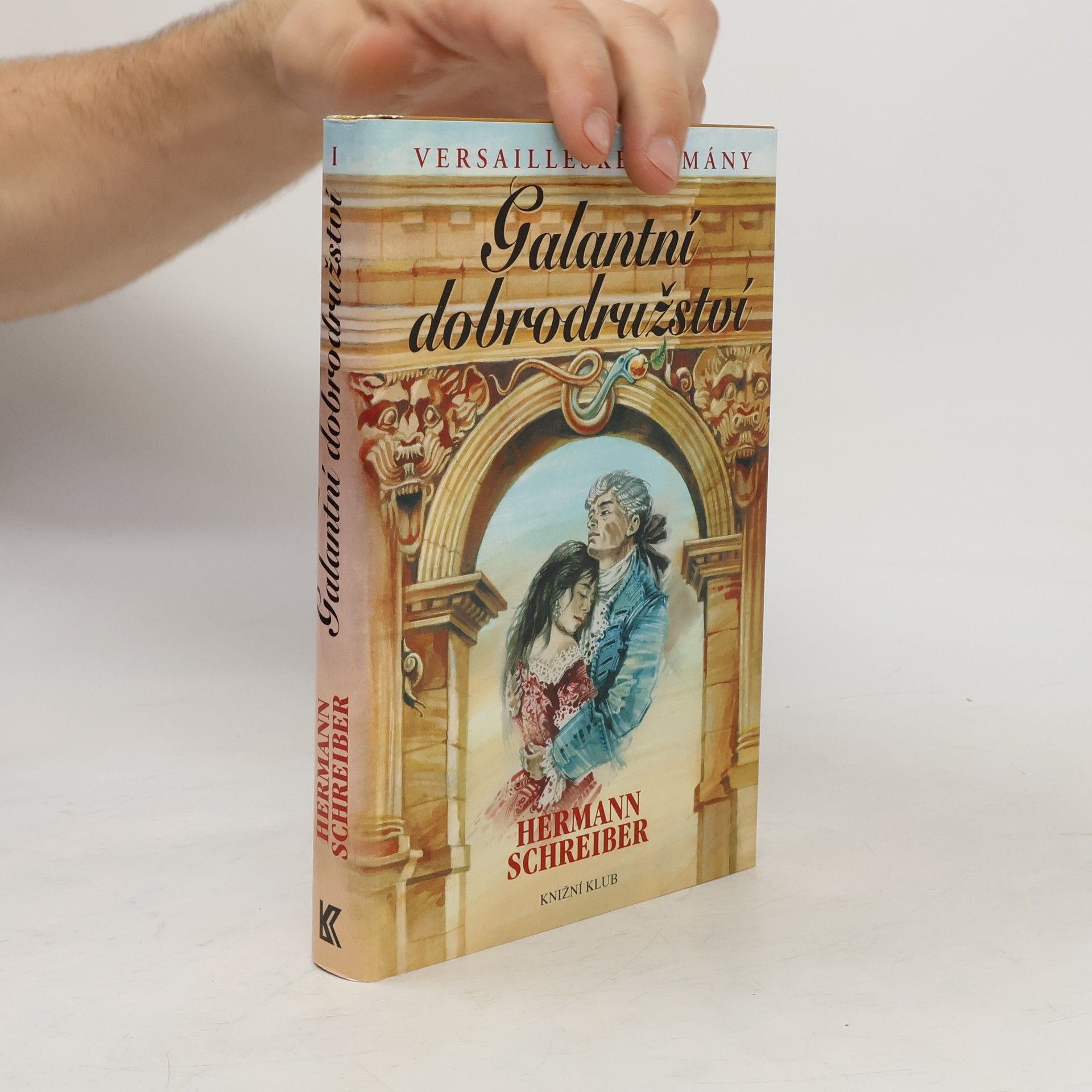 Hermann Schreiber Versailleské romány. I, Galantní dobrodružství
