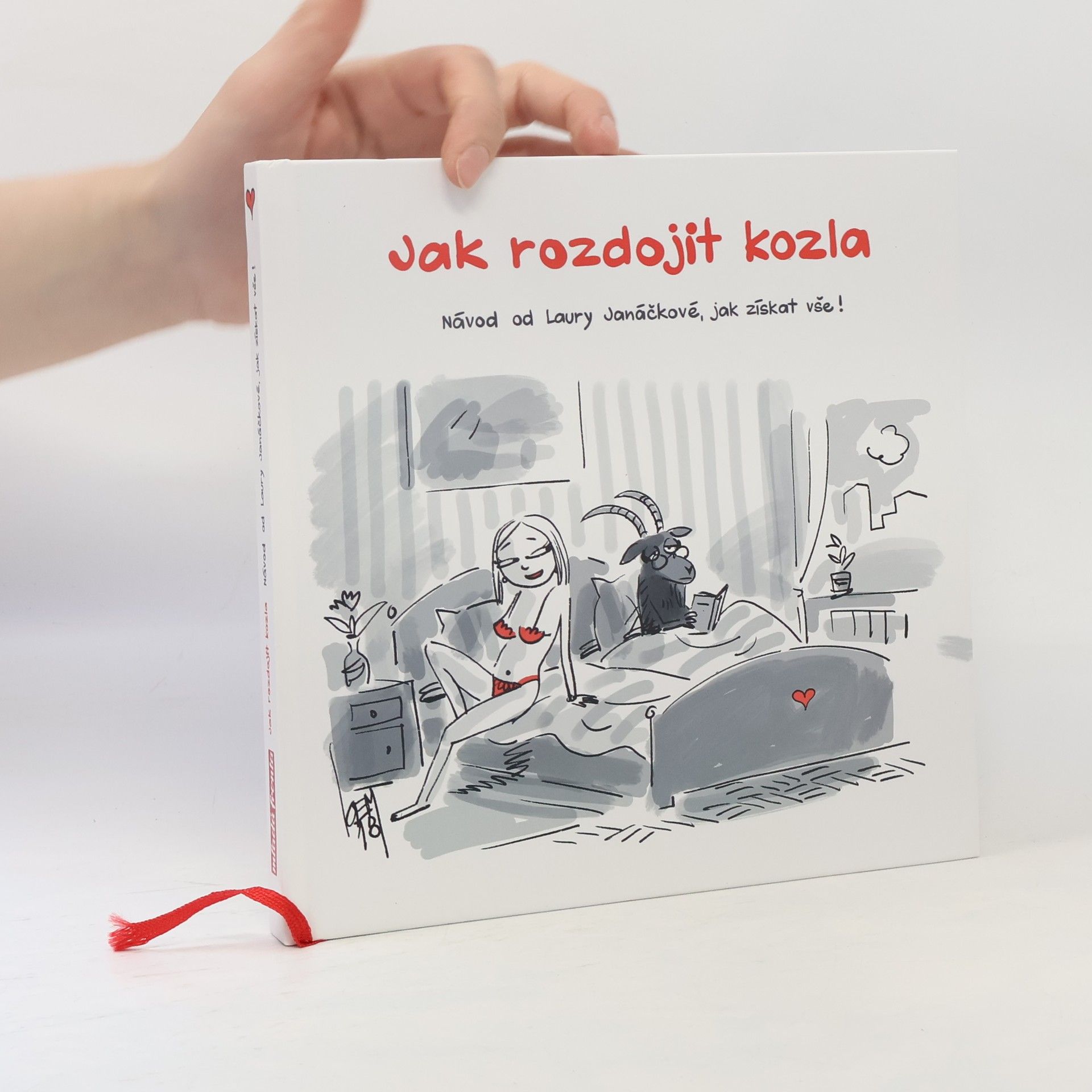 Laura Janáčková Jak rozdojit kozla: Návod od Laury Janáčkové, jak získat vše!