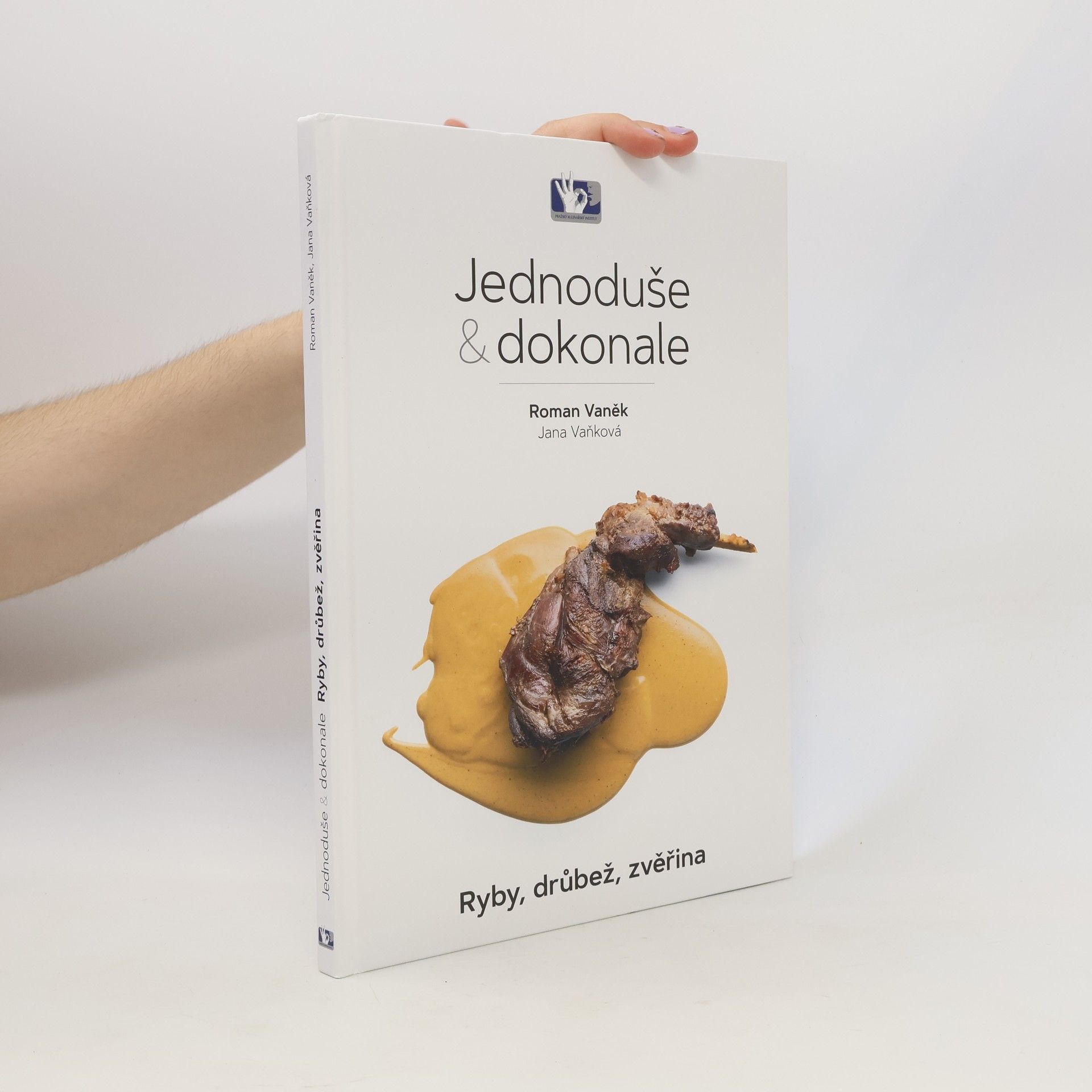 Jednoduše & dokonale : ryby, drůbež, zvěřina