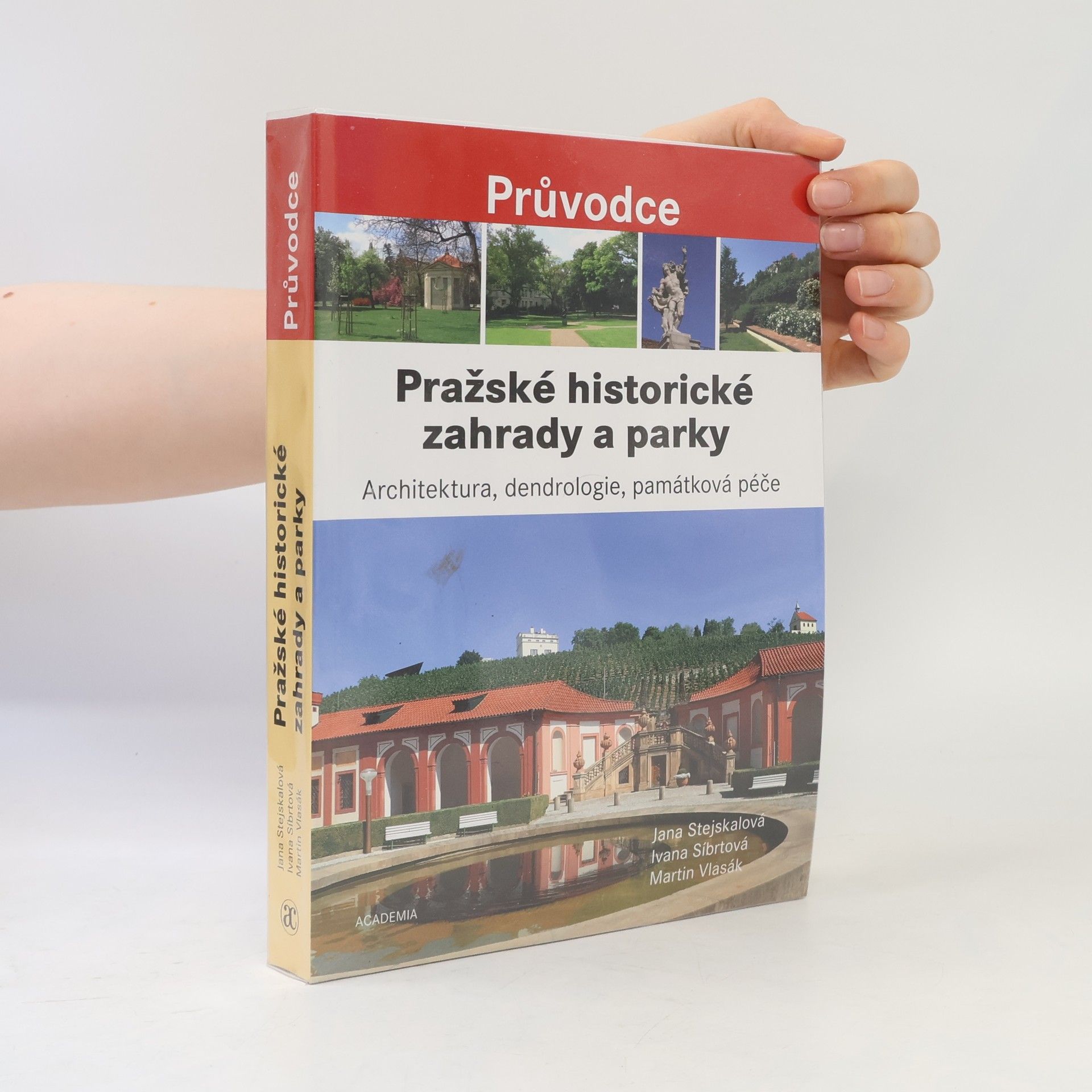 Jana Stejskalová Pražské historické zahrady a parky