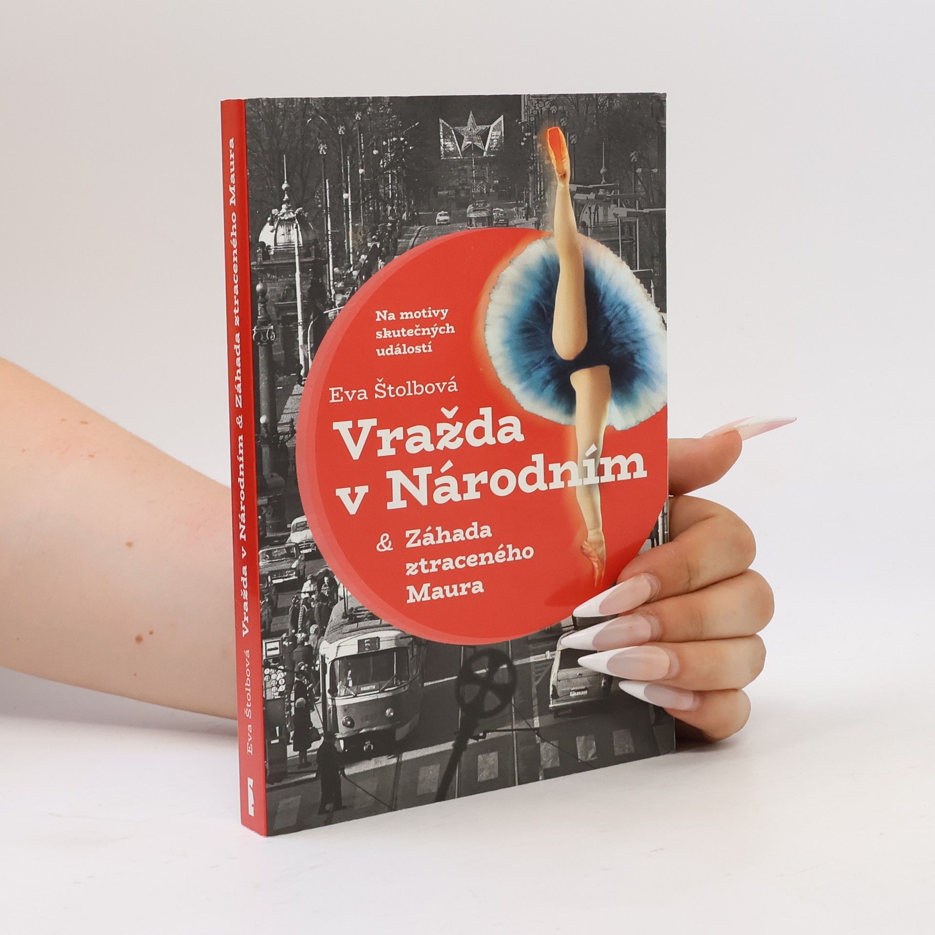 Eva Štolbová Vražda v Národním. Záhada ztraceného Maura