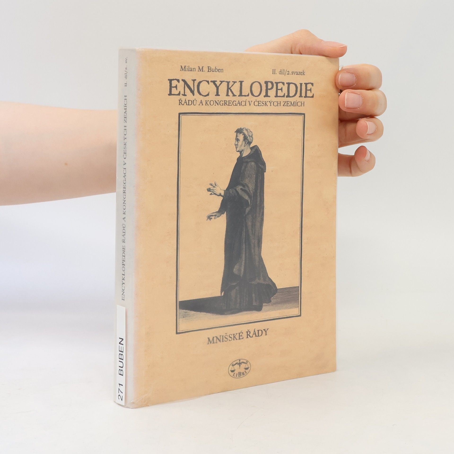 Milan Buben Encyklopedie řádů, kongregací a řeholních společností katolické církve v českých zemích. II. díl