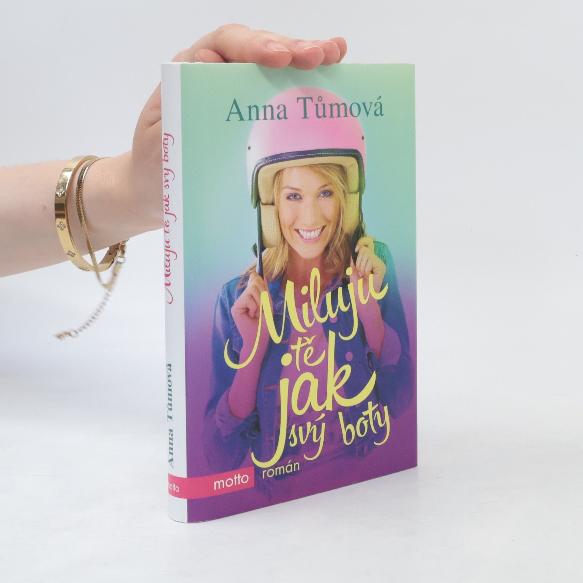 Anna Tůmová Miluju tě jak svý boty