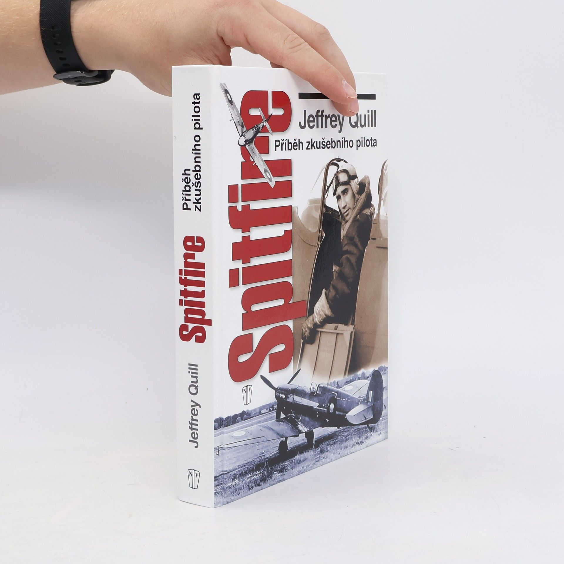 Jeffrey Quill Spitfire. Příběh zkušebního pilota