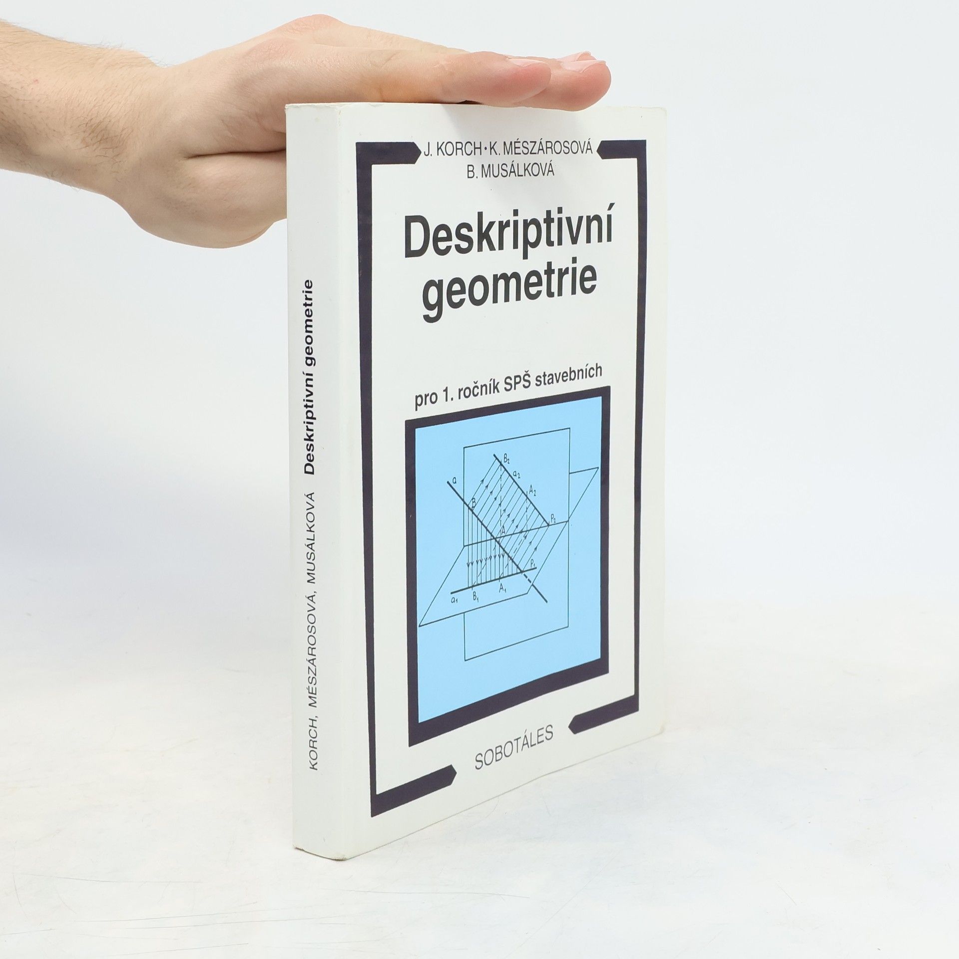 Katarína Mészárosová Deskriptivní geometrie pro 1. ročník SPŠ stavebních