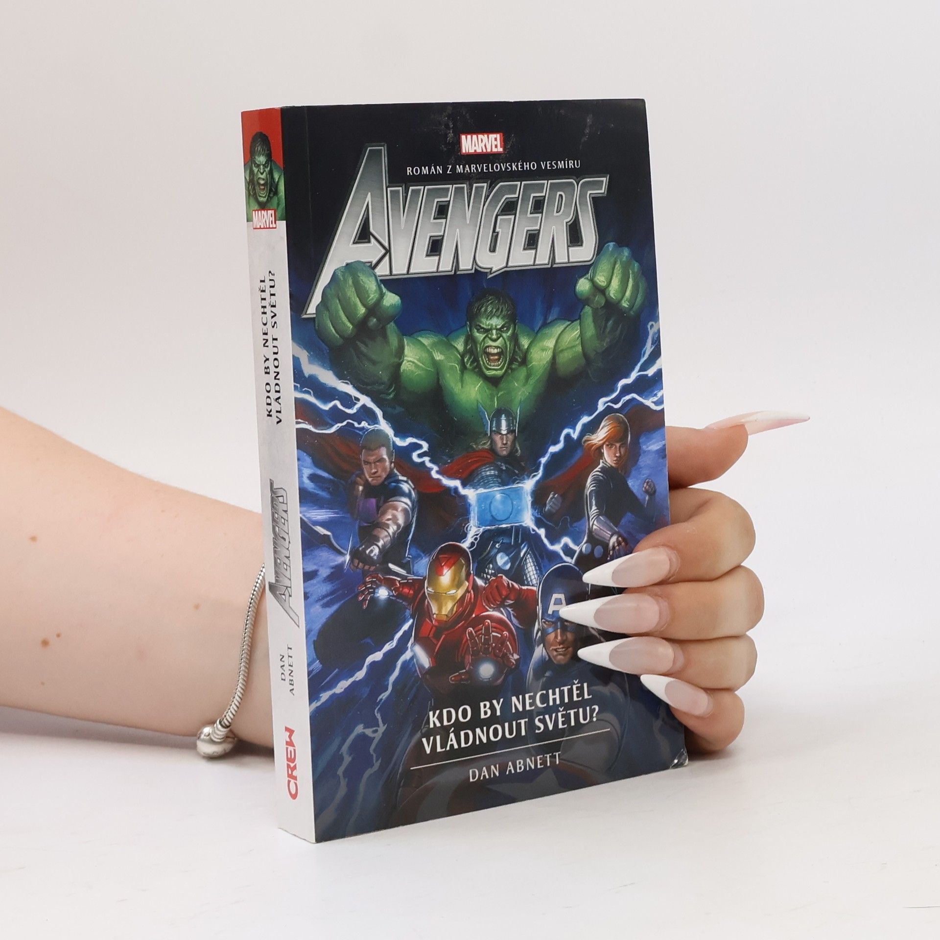 Dan Abnett Avengers: Kdo by nechtěl vládnout světu?
