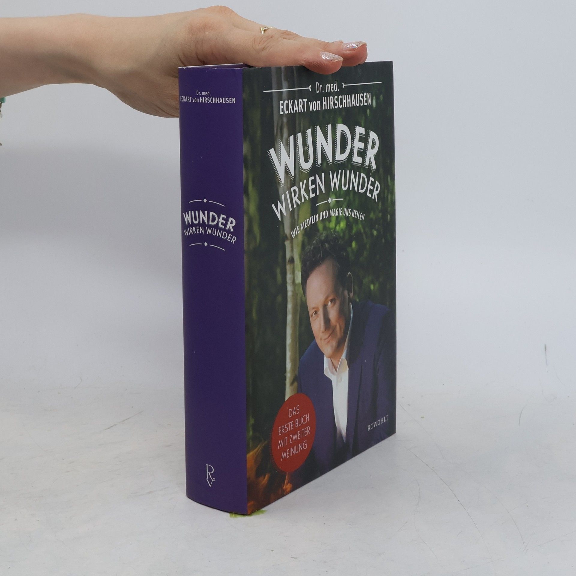 Eckart von Hirschhausen Wunder wirken Wunder: Wie Medizin und Magie uns heilen