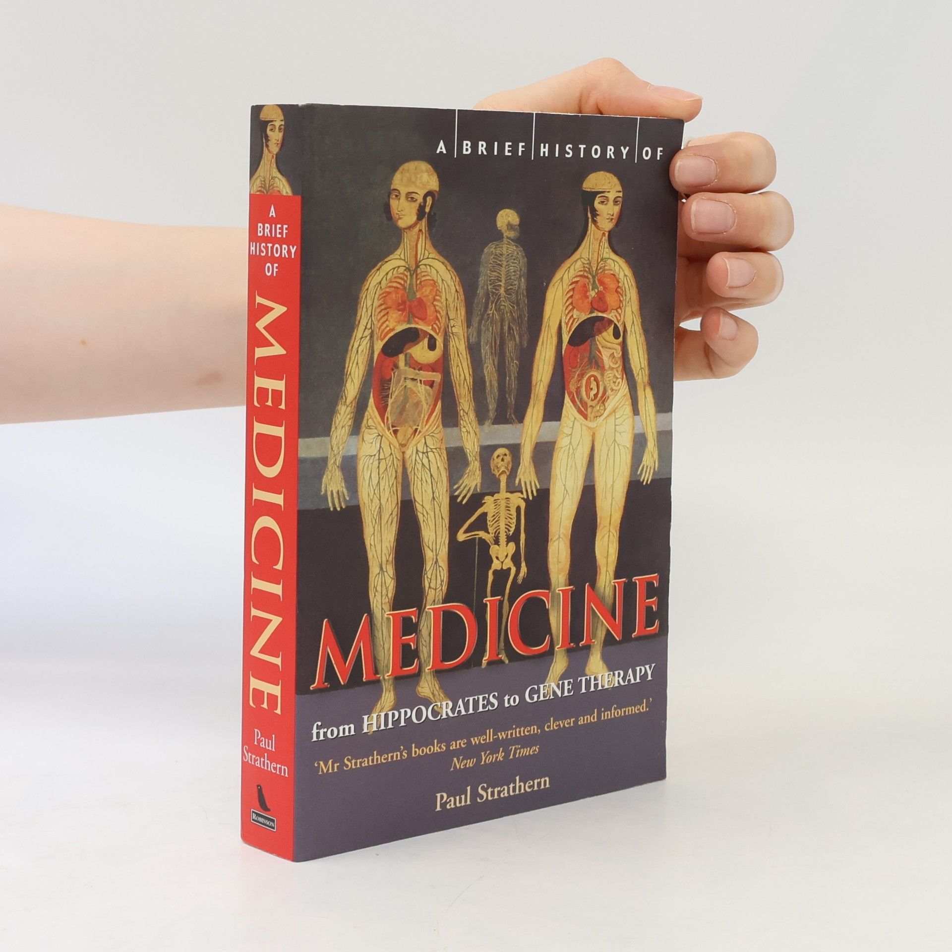 Paul Strathern A brief history of medicine from Hippocrates to Gene therapy