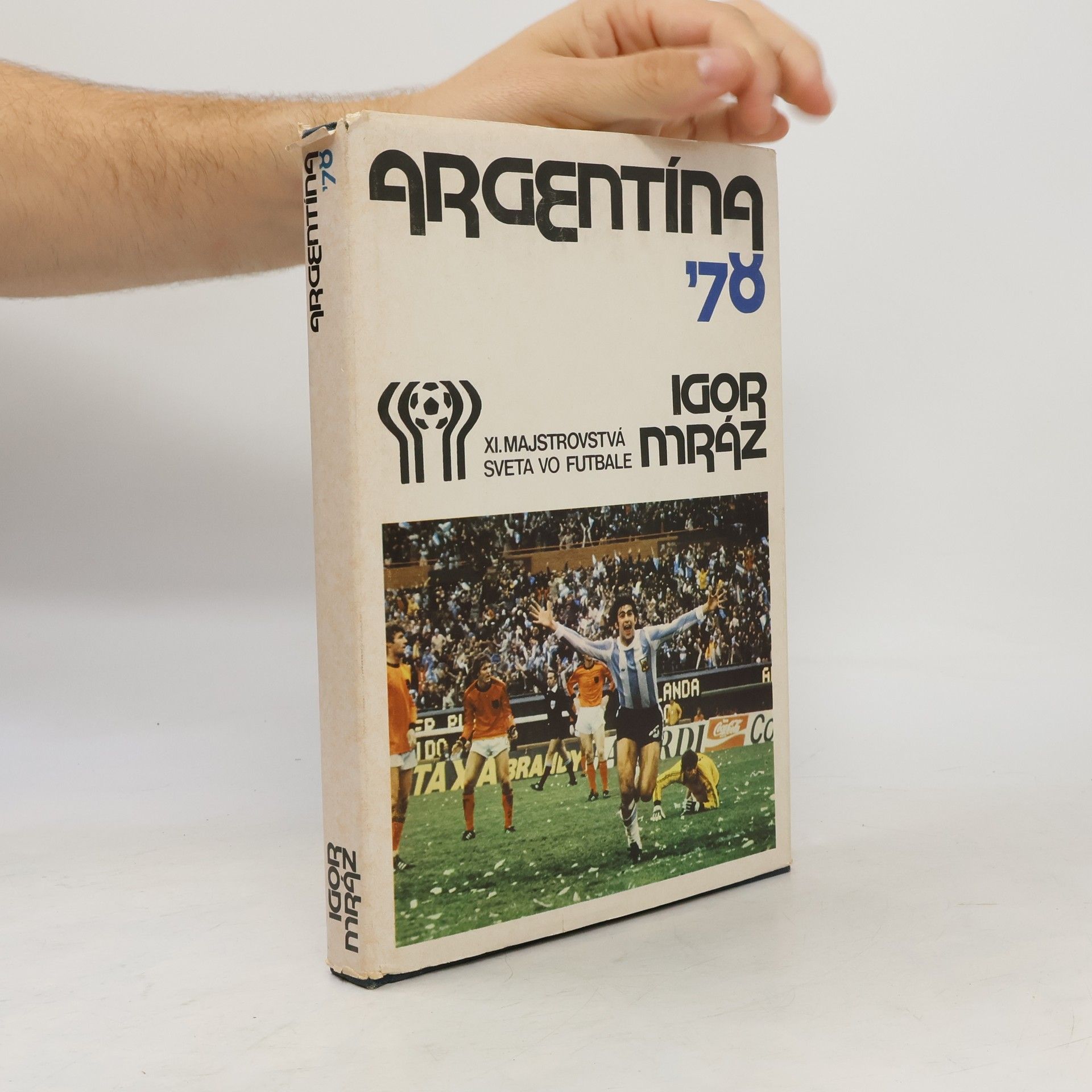 Igor Mráz Argentína '78. XI. majstrovstvá sveta vo futbale