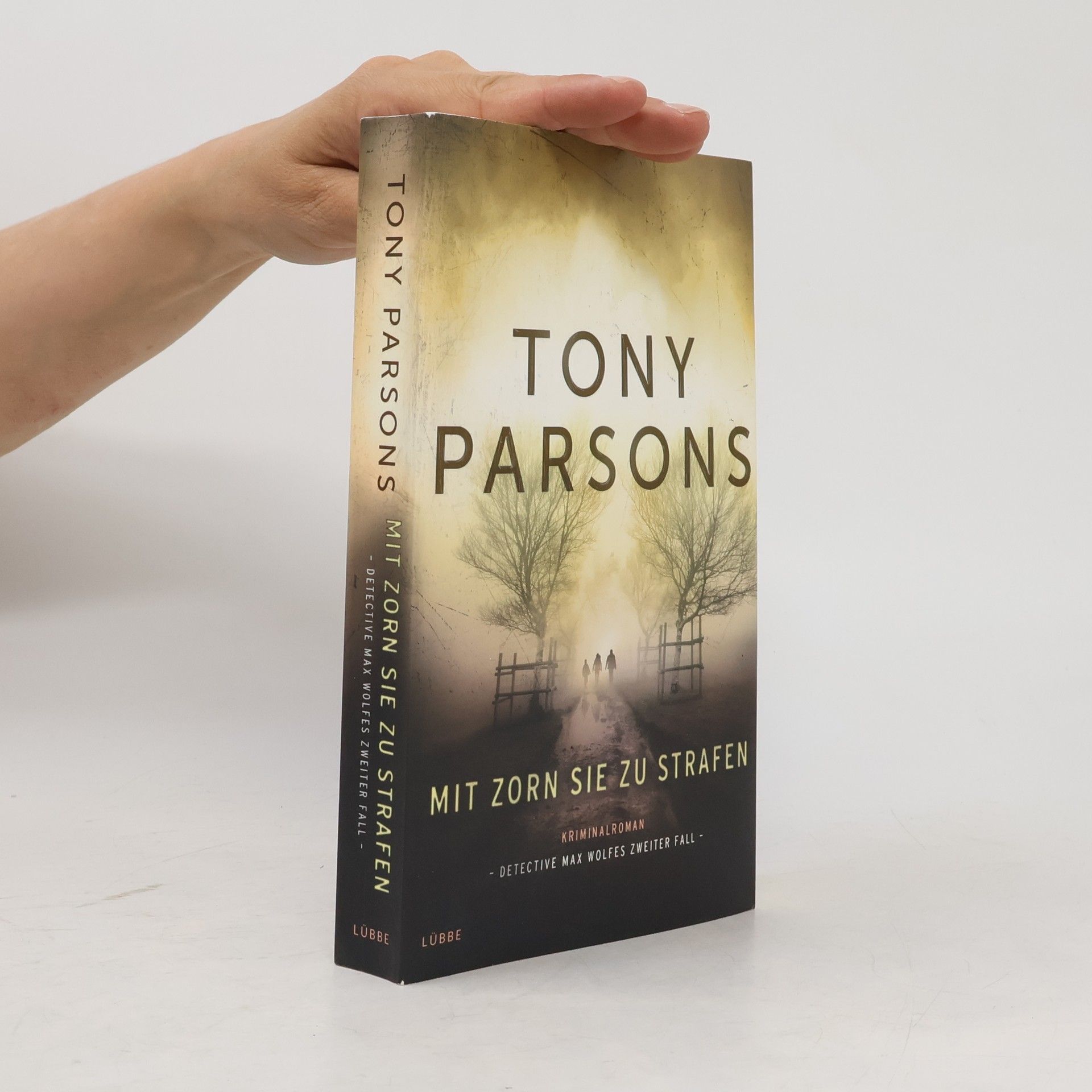 Tony Parsons Mit Zorn sie zu strafen